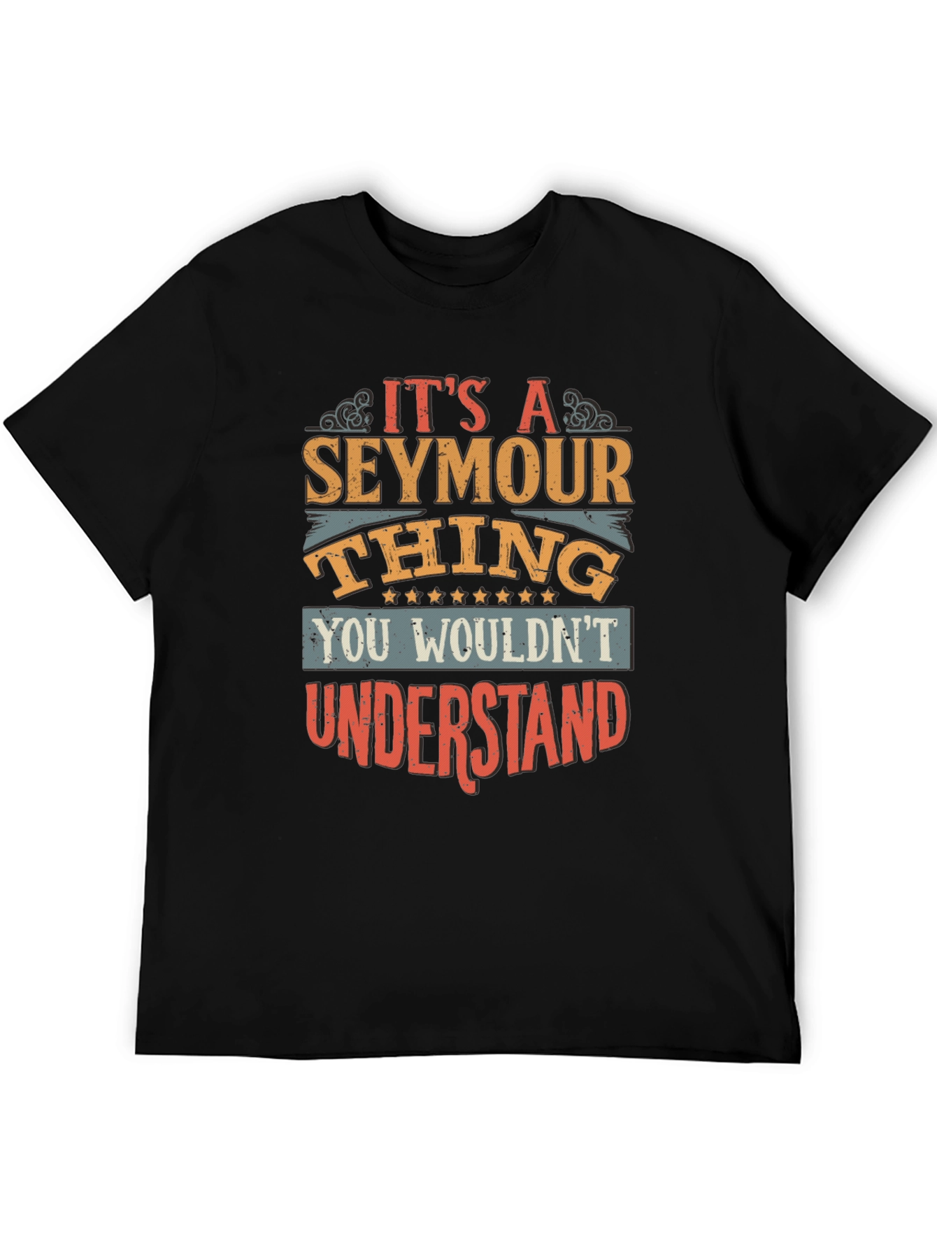 Its a Seymour Thing You Wouldnt Understand T-Shirt