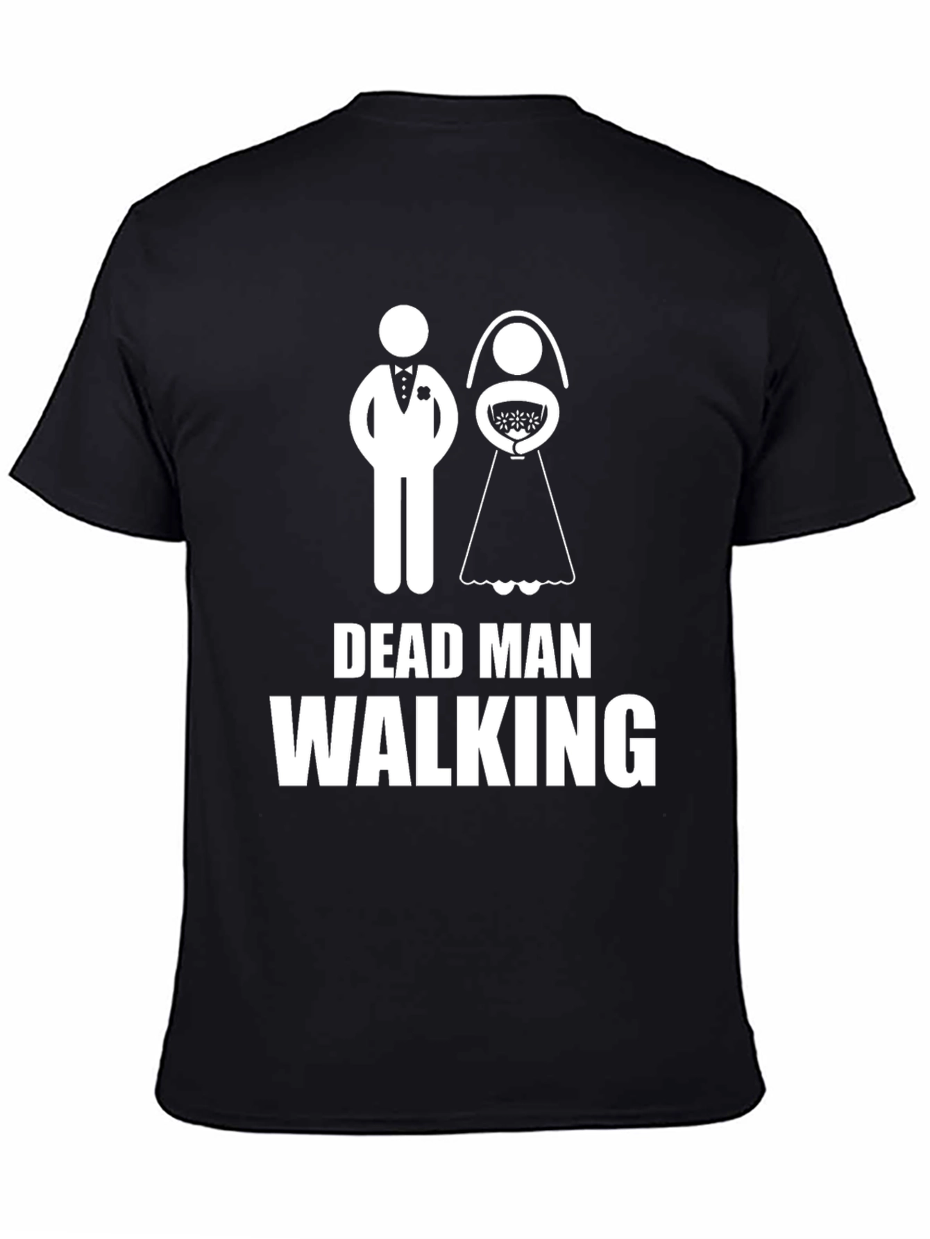 Dead Man Walking Wedding T-Shirt - Groom Humor