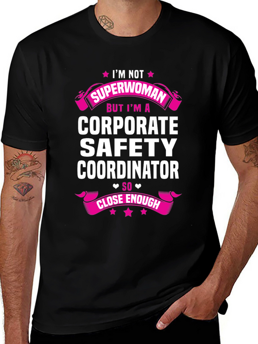 Corporate Safety Coordinator T-Shirt - Not Superwoman