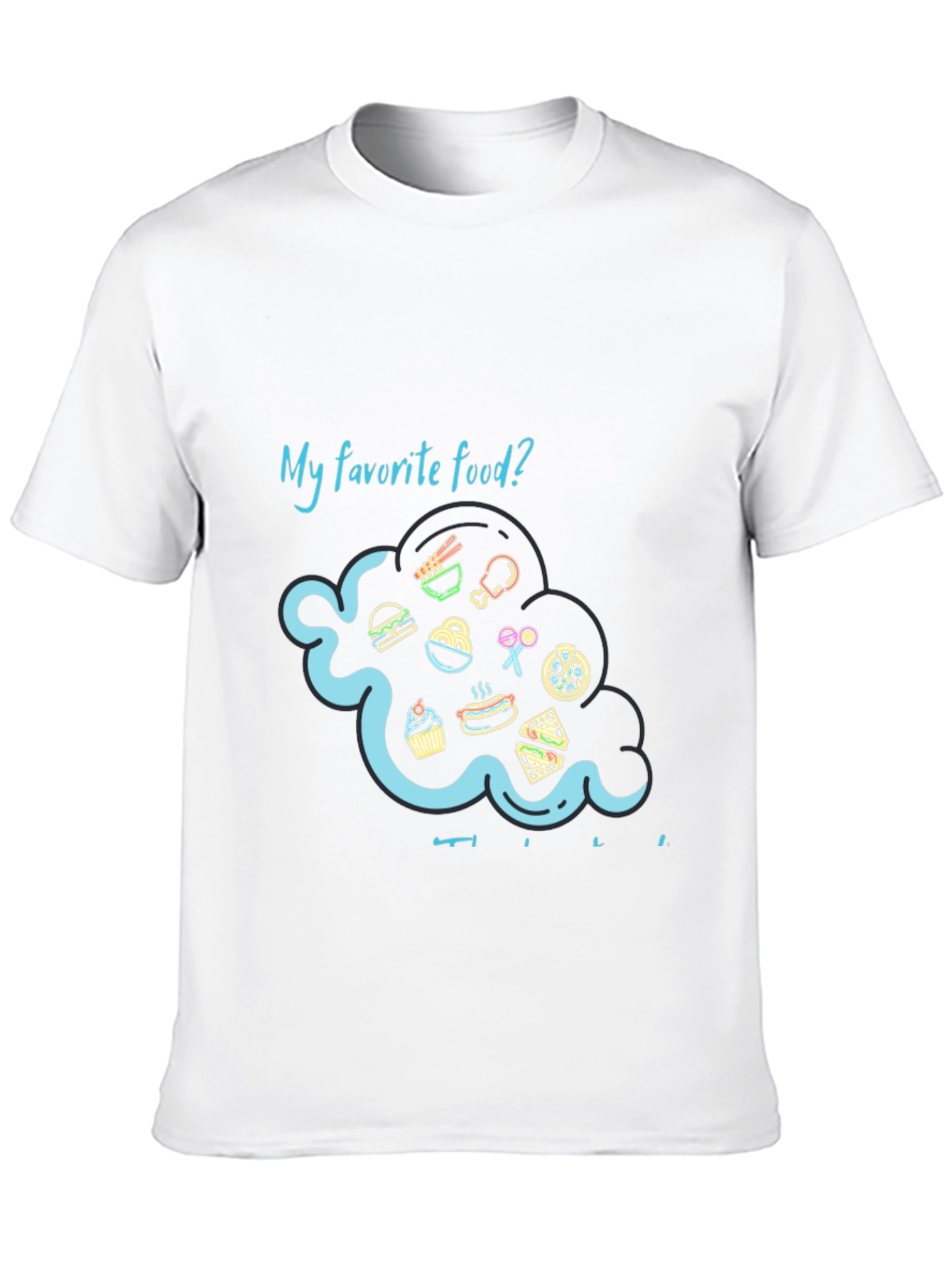 My Favorite Food T-Shirt - Foodie Lover Tee