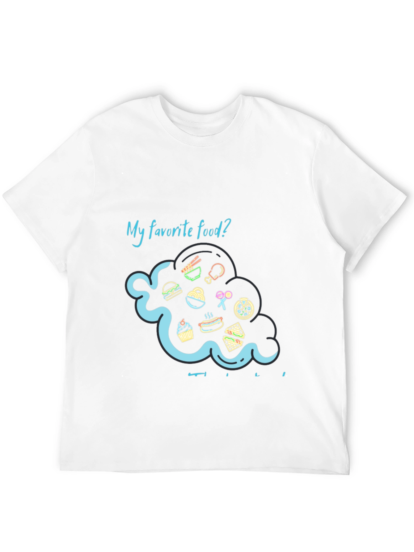 My Favorite Food T-Shirt - Foodie Lover Tee