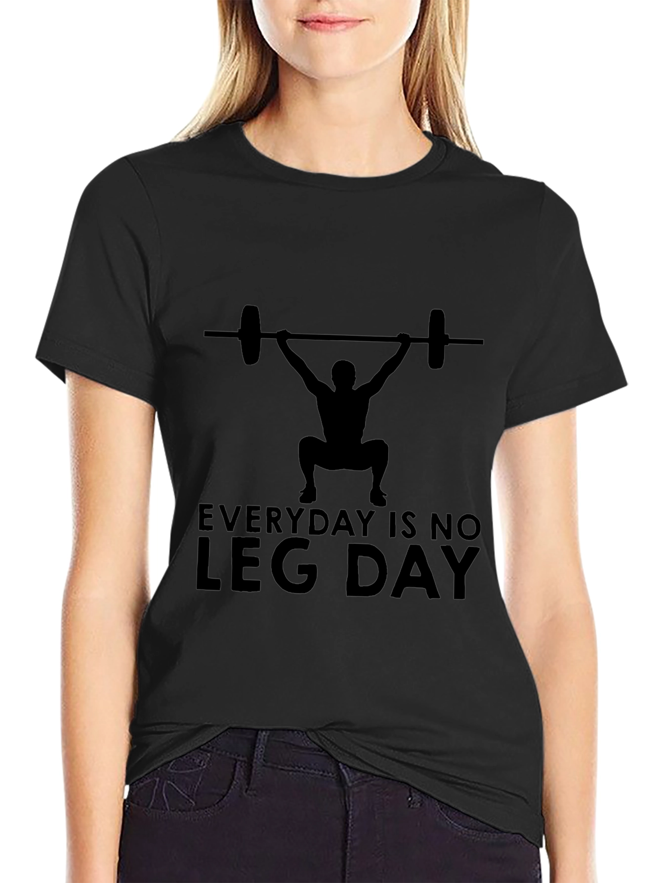 Everyday is No Leg Day T-Shirt