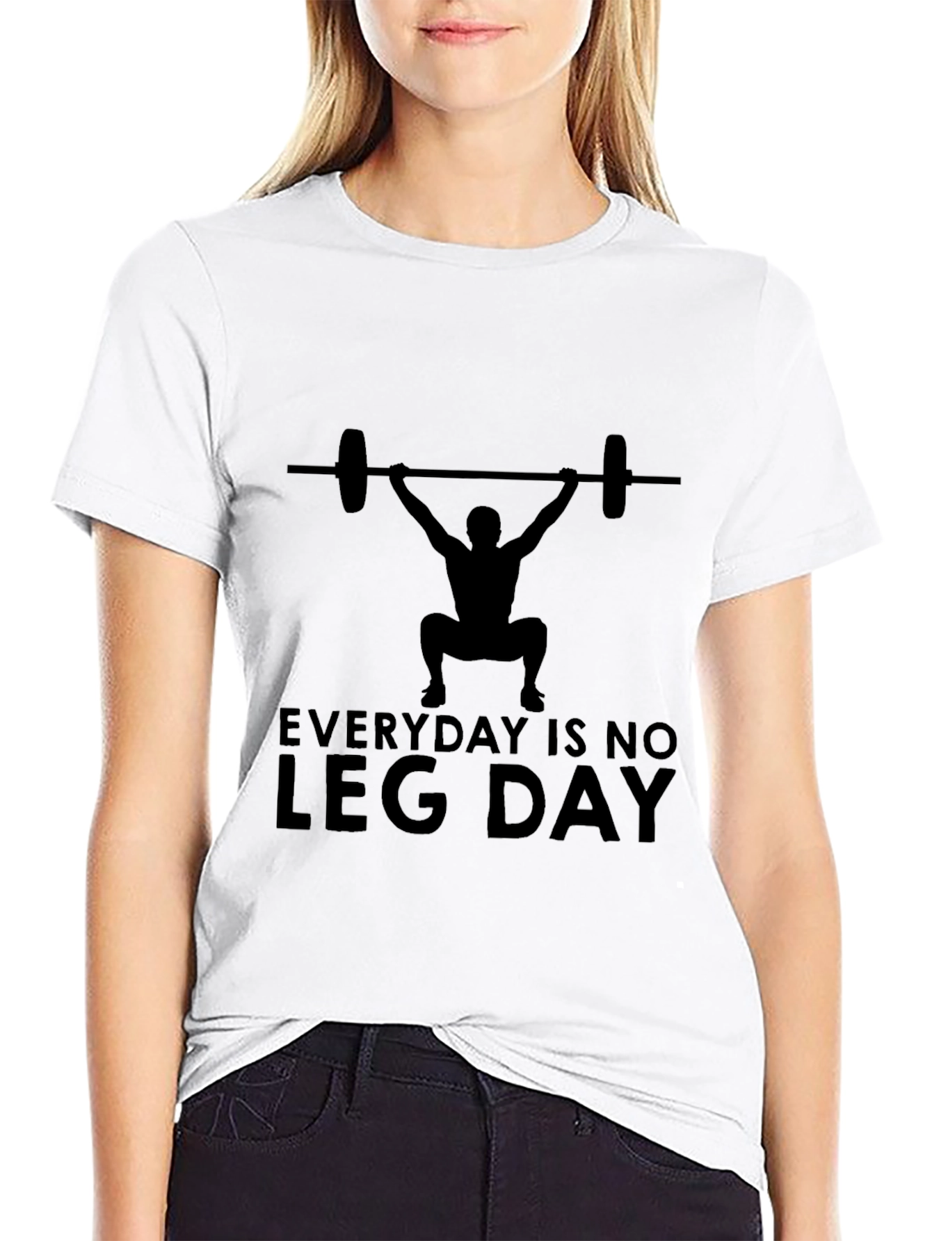 Everyday is No Leg Day T-Shirt
