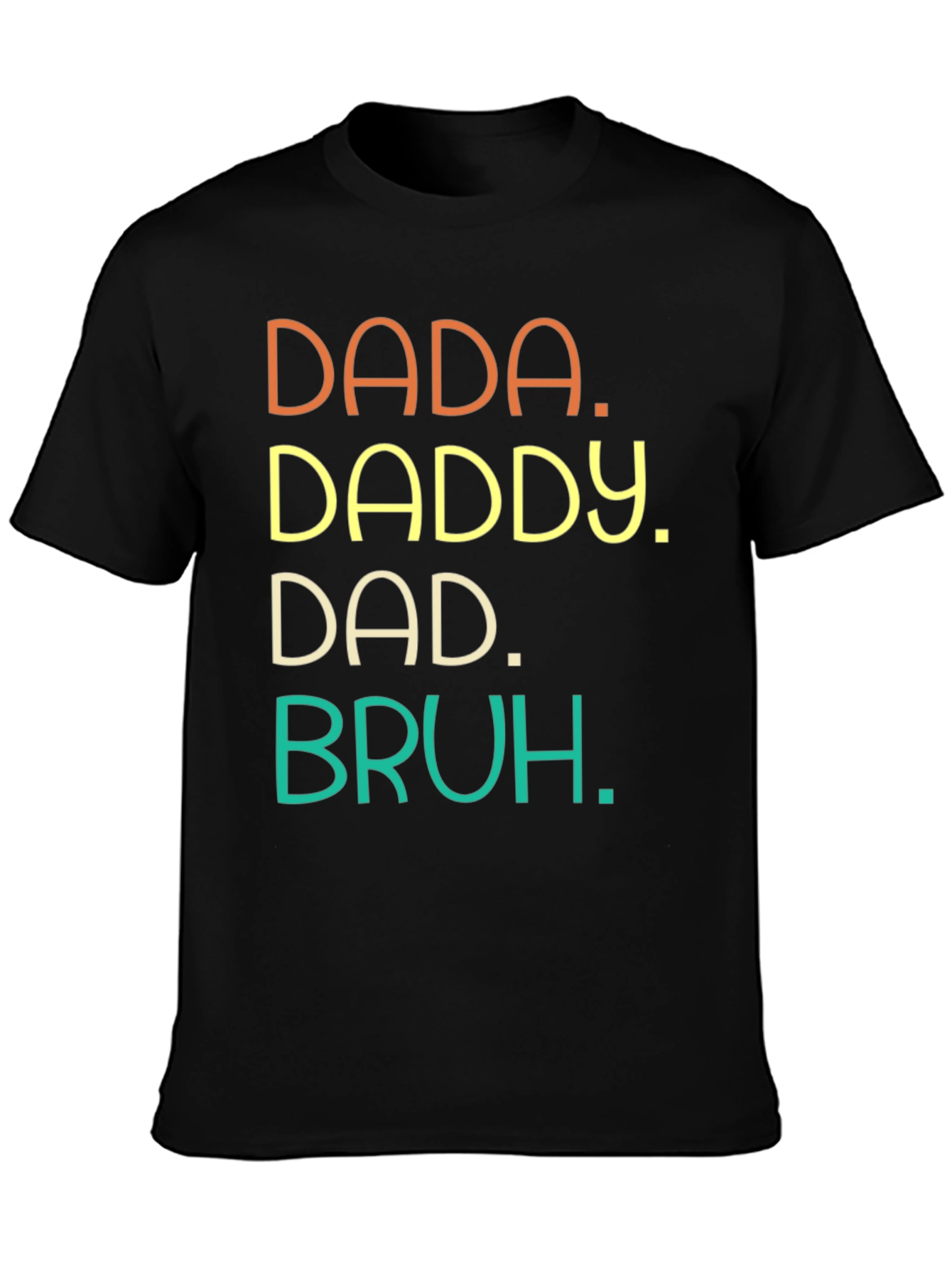Dada Daddy Dad Bruh Graphic Tee