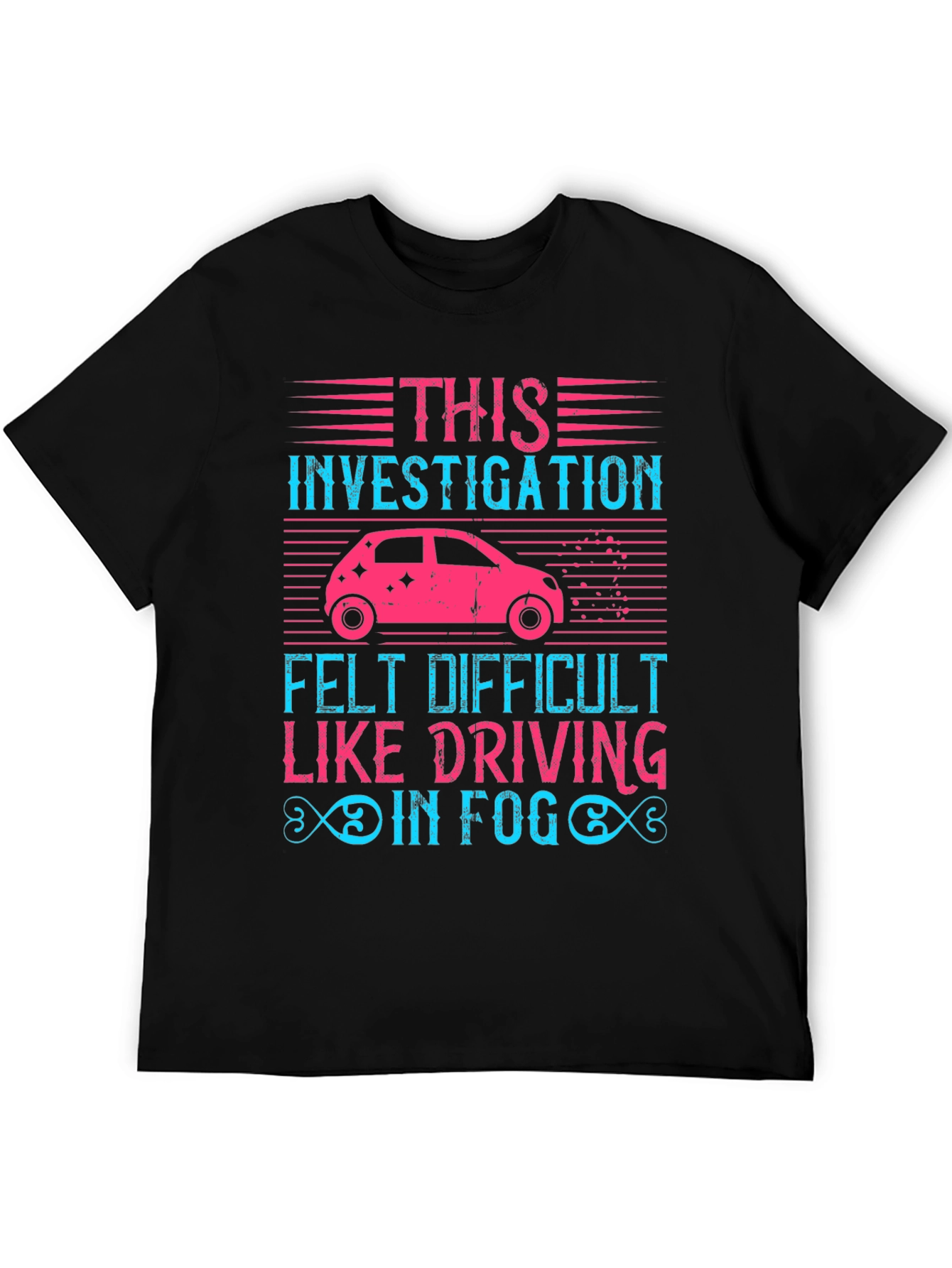 Investigation Driving Fog T-Shirt