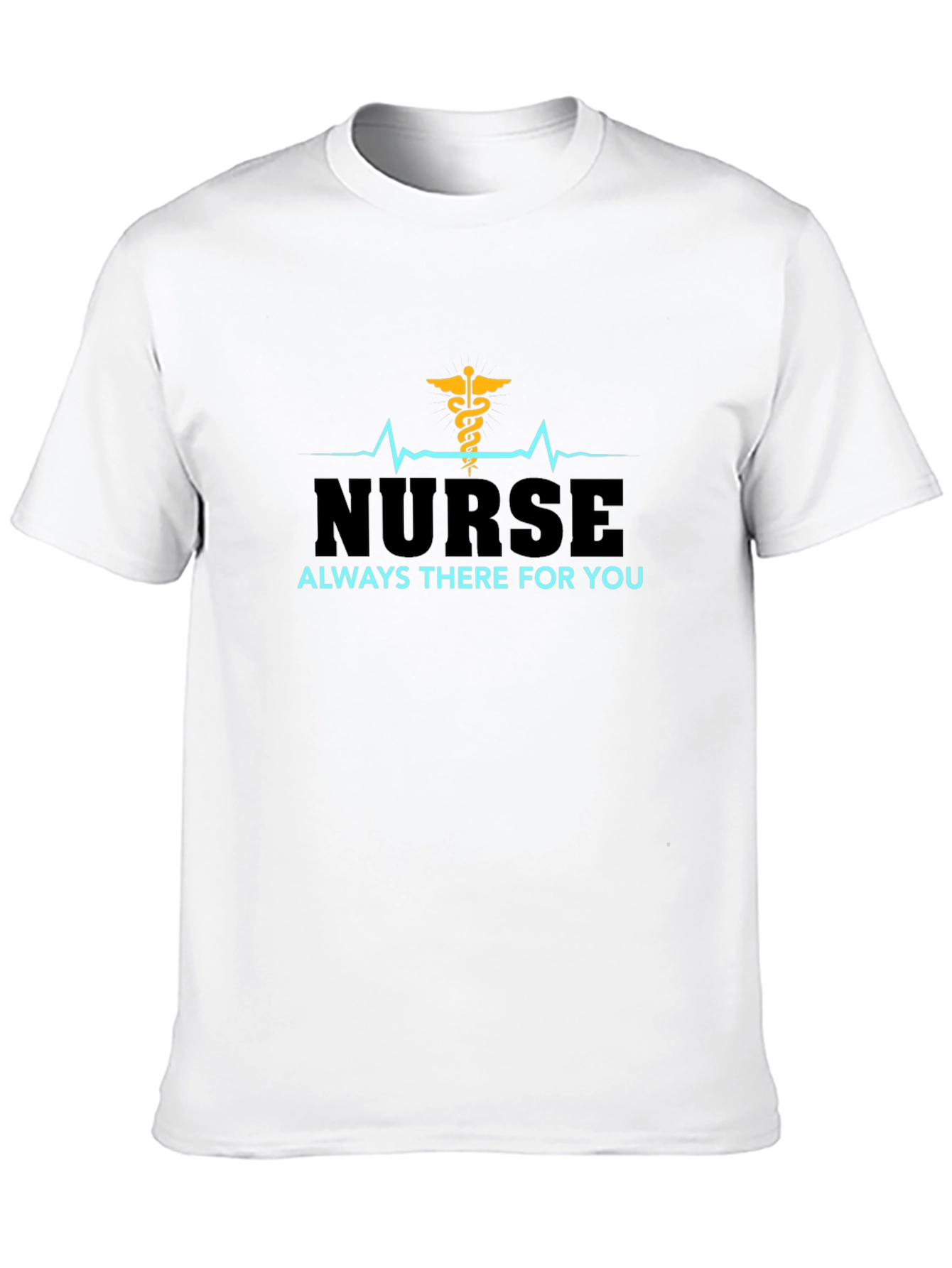 Nurse Always There For You Black T-Shirt