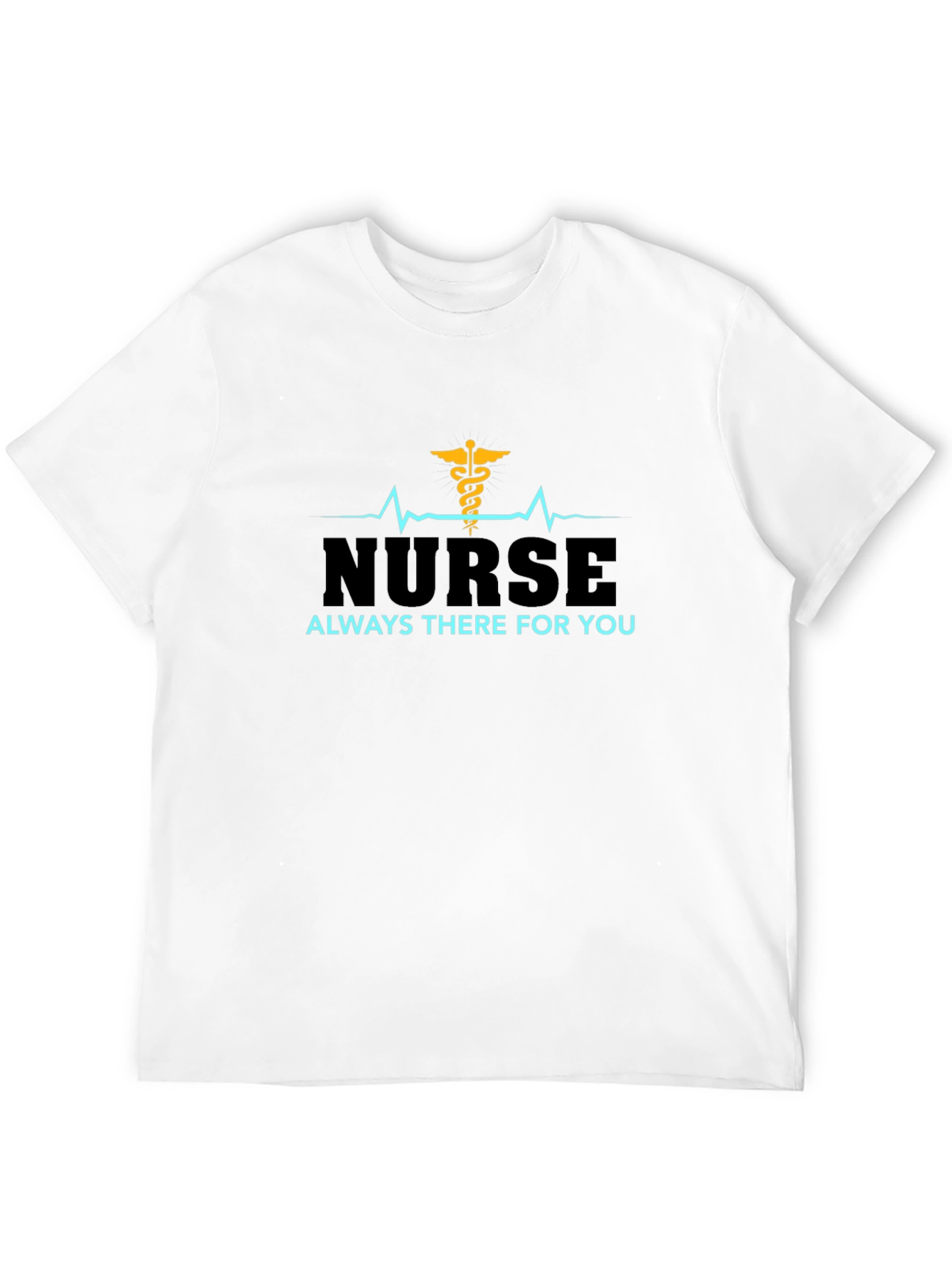 Nurse Always There For You Black T-Shirt