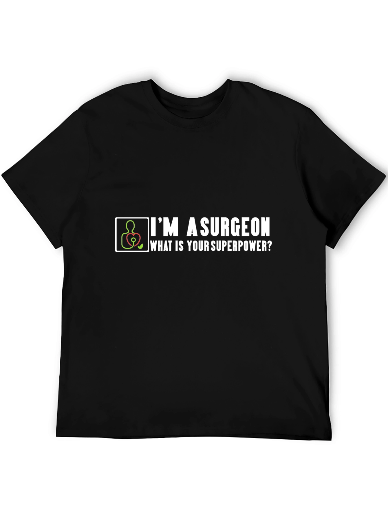 Surgeon Superpower T-Shirt - Funny Medical Gift