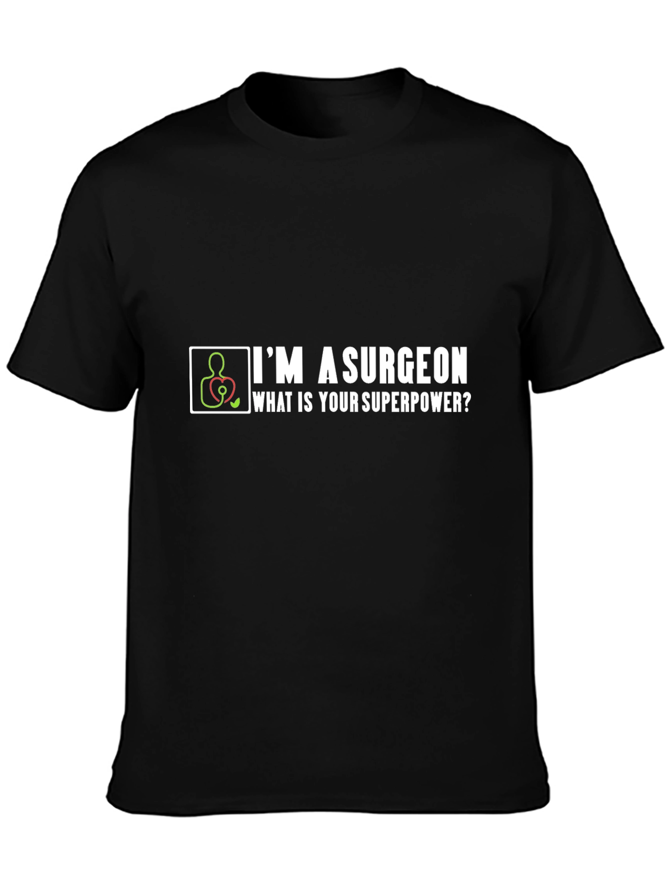 Surgeon Superpower T-Shirt - Funny Medical Gift