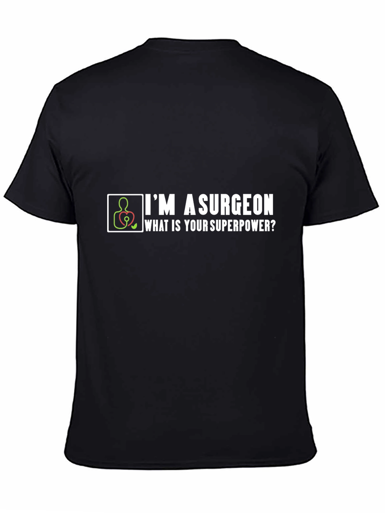 Surgeon Superpower T-Shirt - Funny Medical Gift