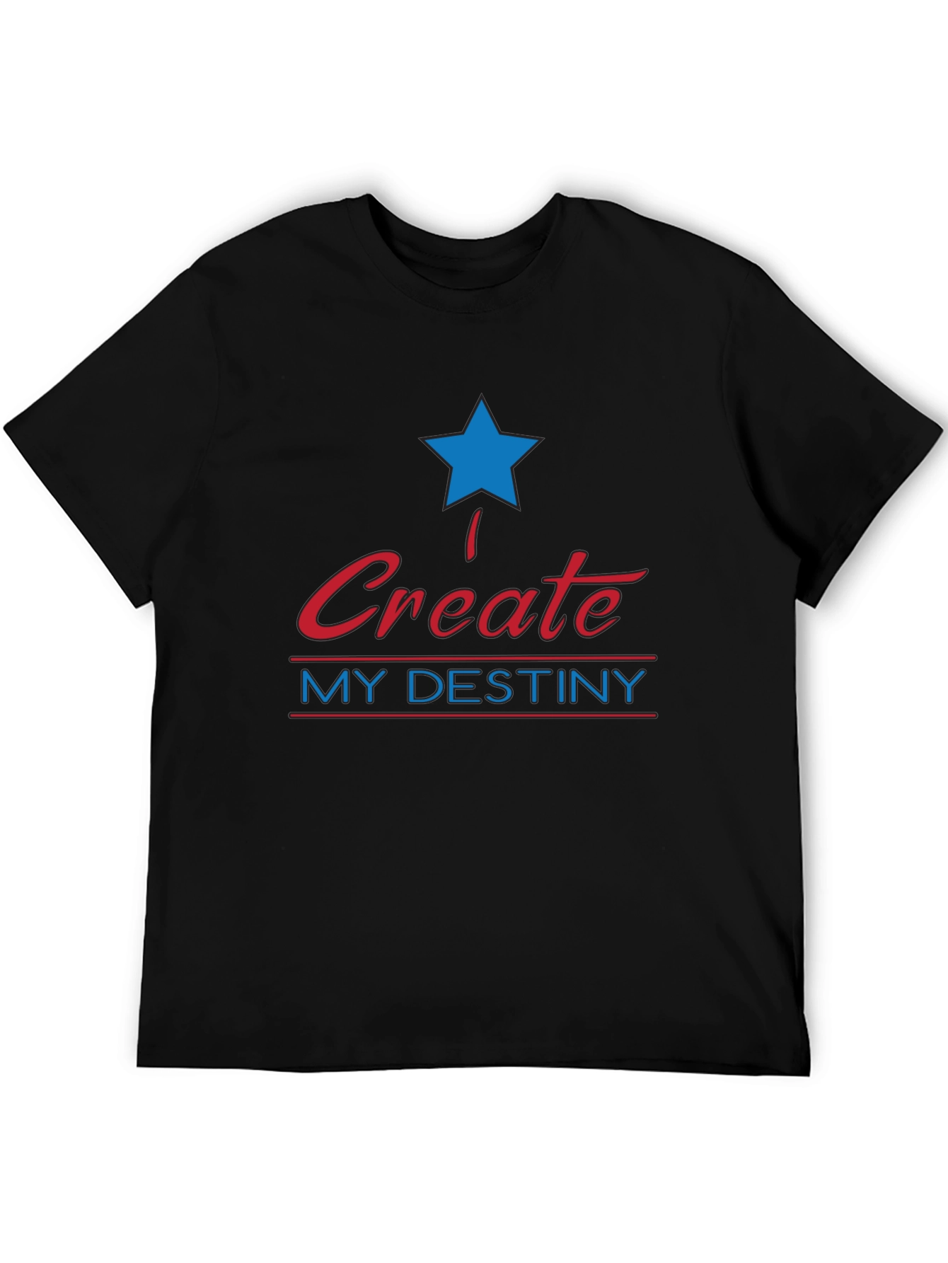 Create My Destiny Graphic T-Shirt
