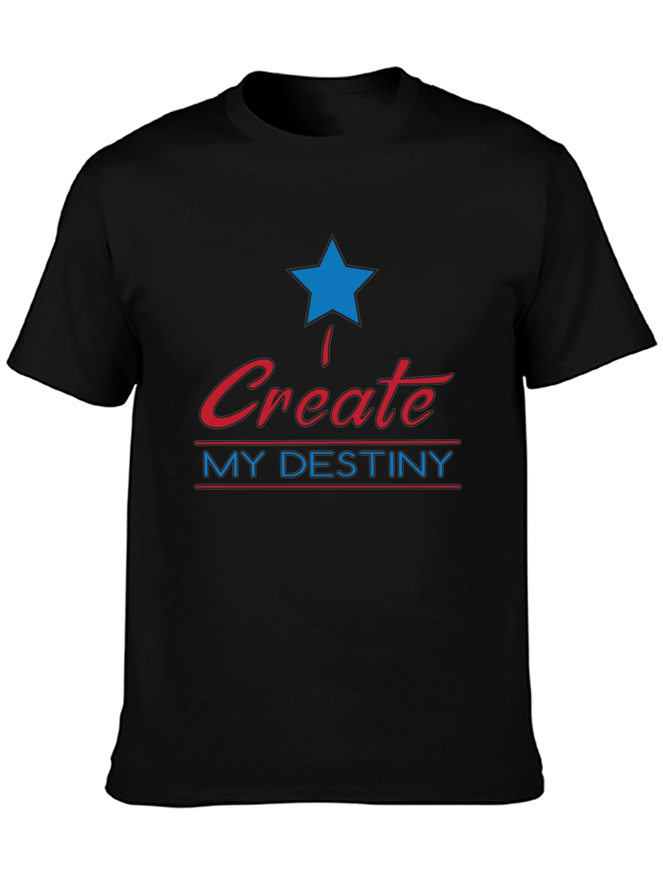 Create My Destiny Graphic T-Shirt