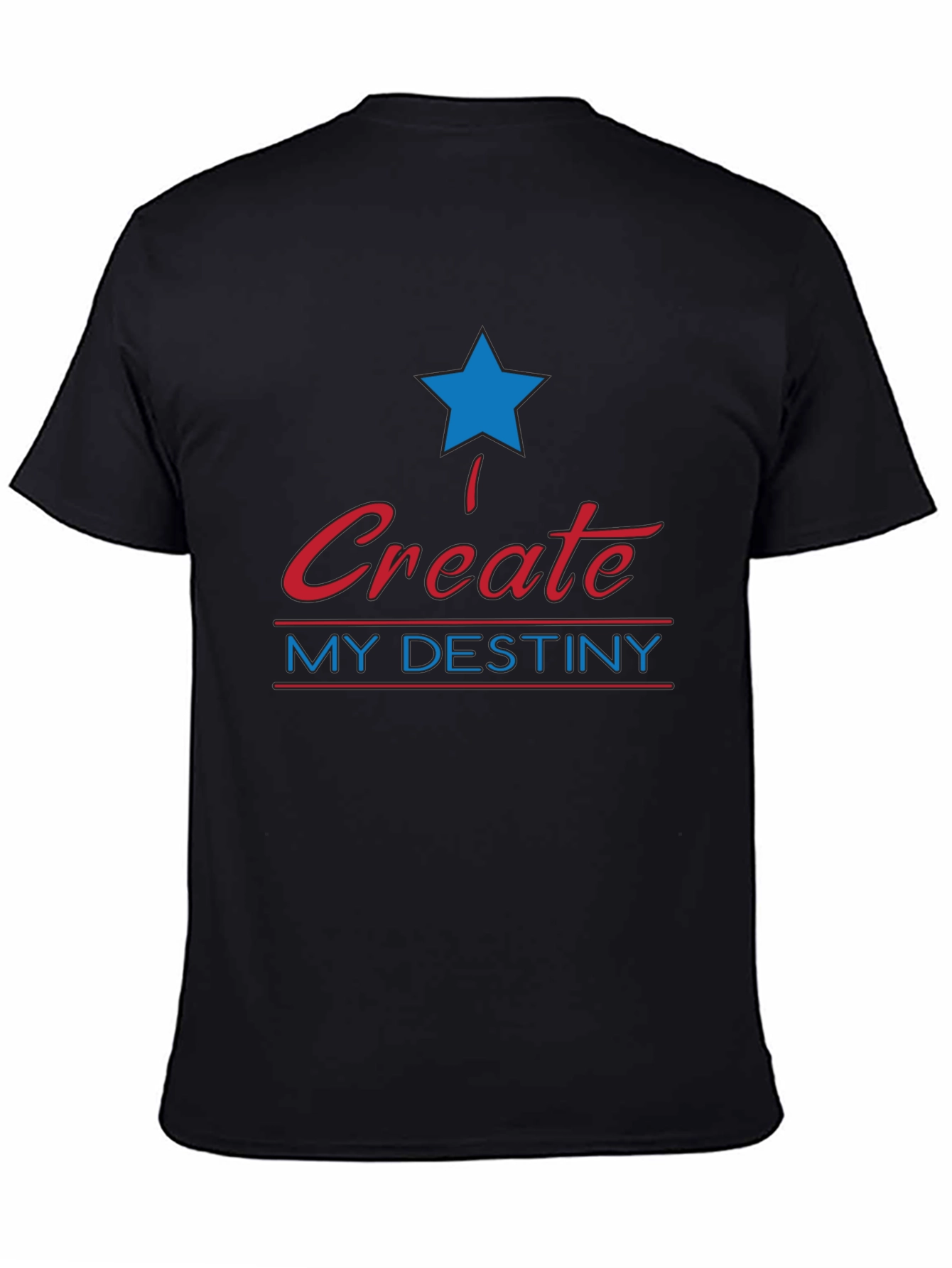 Create My Destiny Graphic T-Shirt