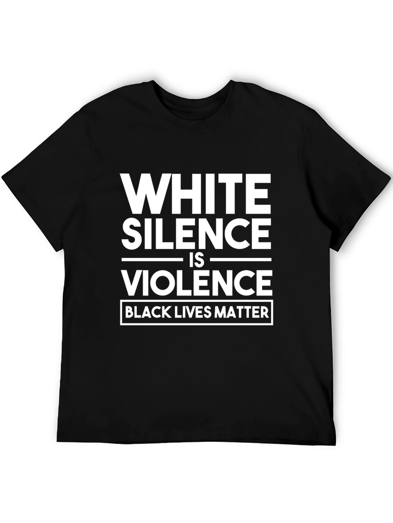 White Silence is Violence Black Lives Matter T-Shirt