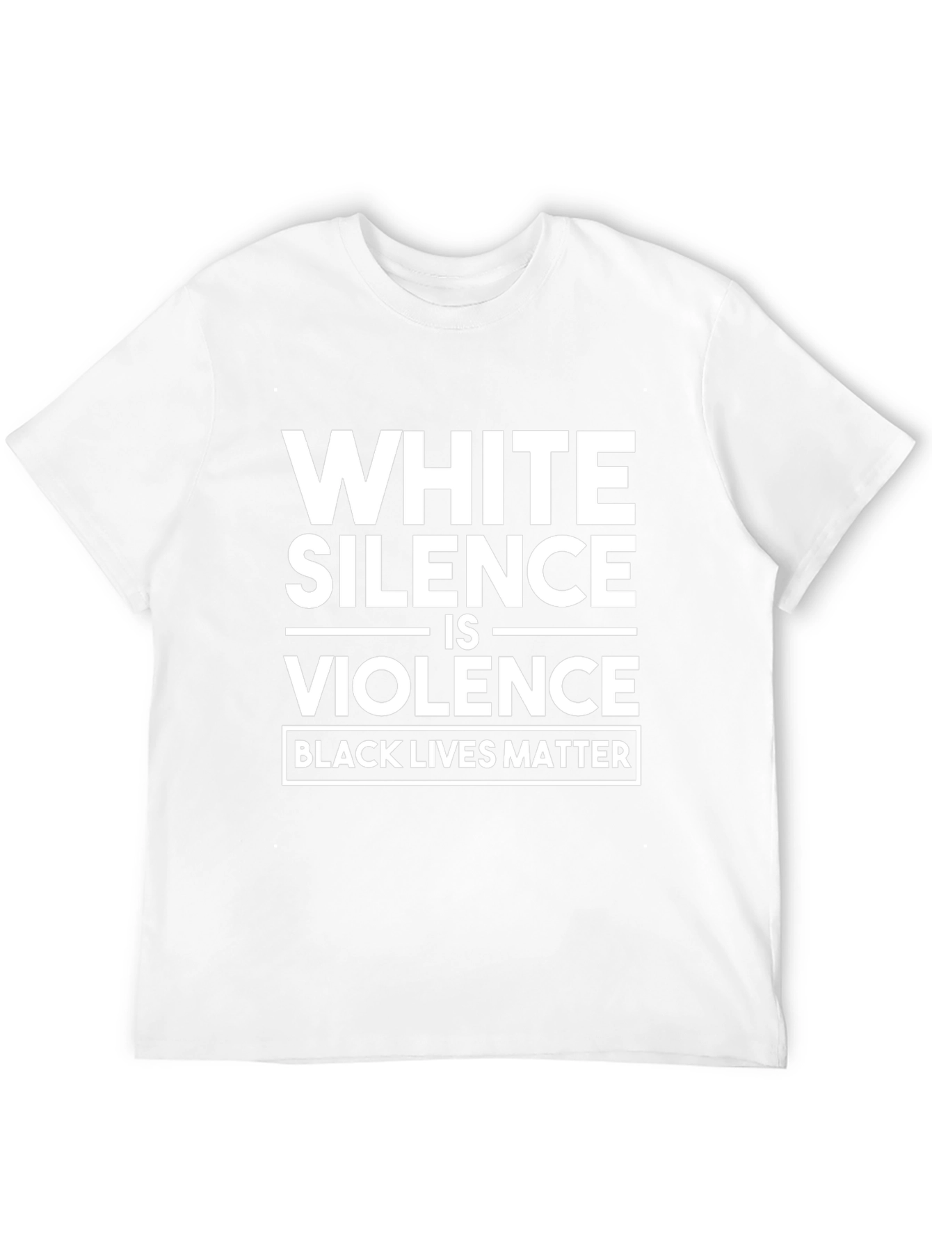 White Silence is Violence Black Lives Matter T-Shirt