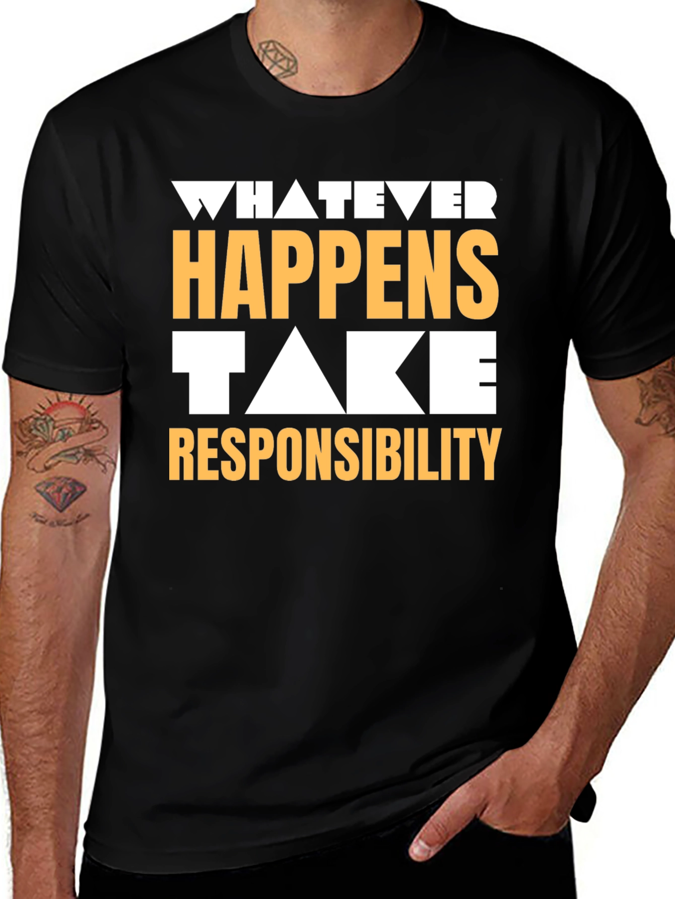 Whatever Happens Take Responsibility Graphic Tee