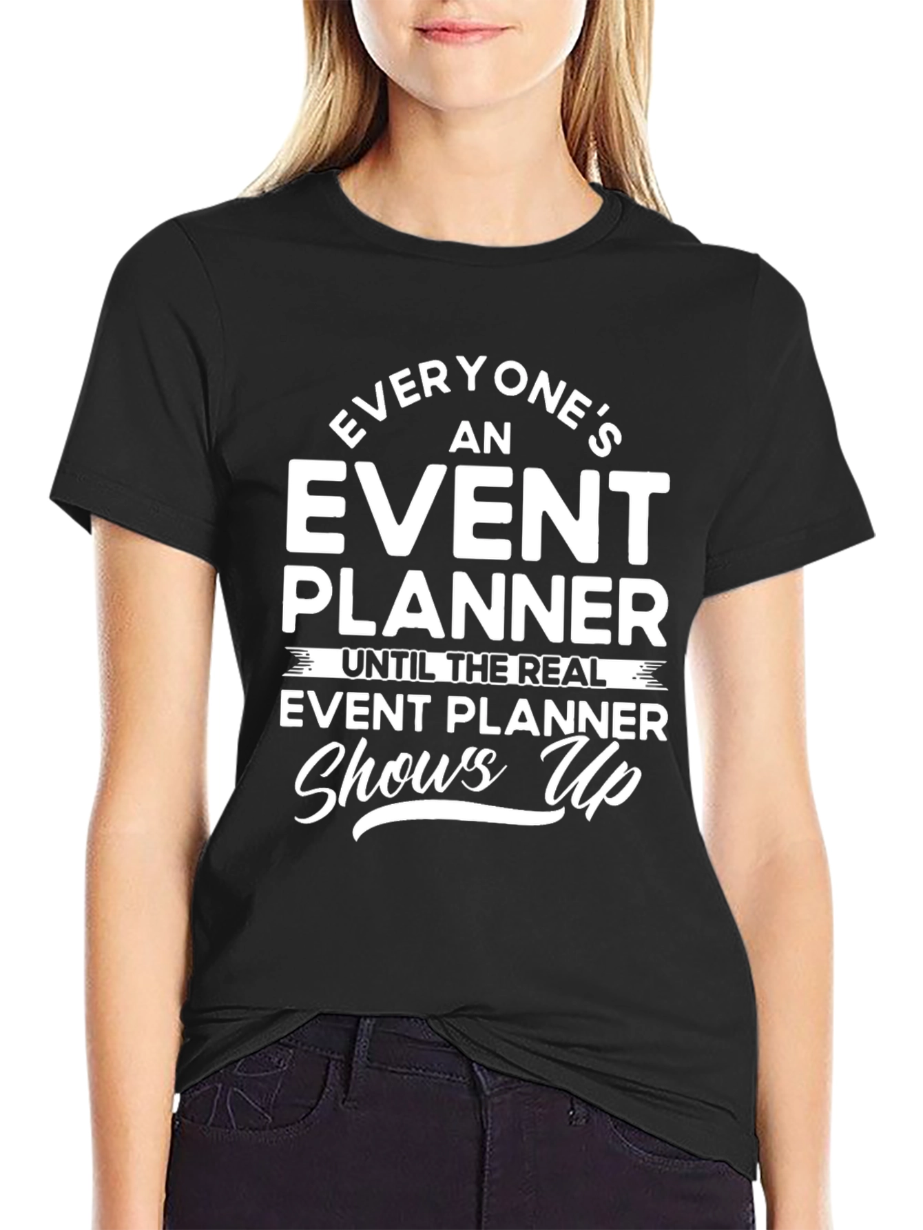 Event Planner Graphic Tee - Funny Slogan T-Shirt