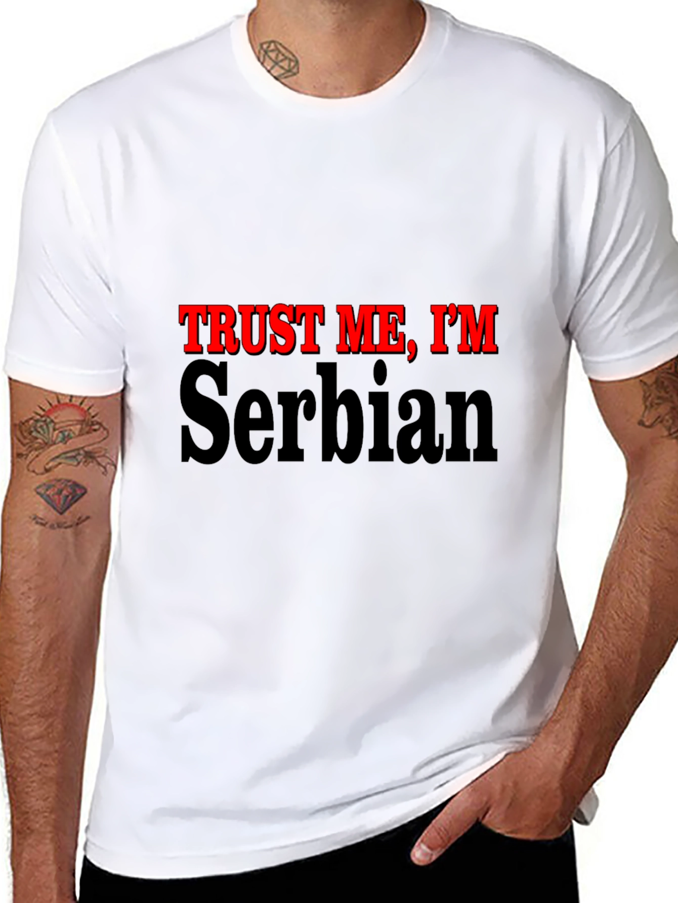 Trust Me Im Serbian - Graphic T-Shirt
