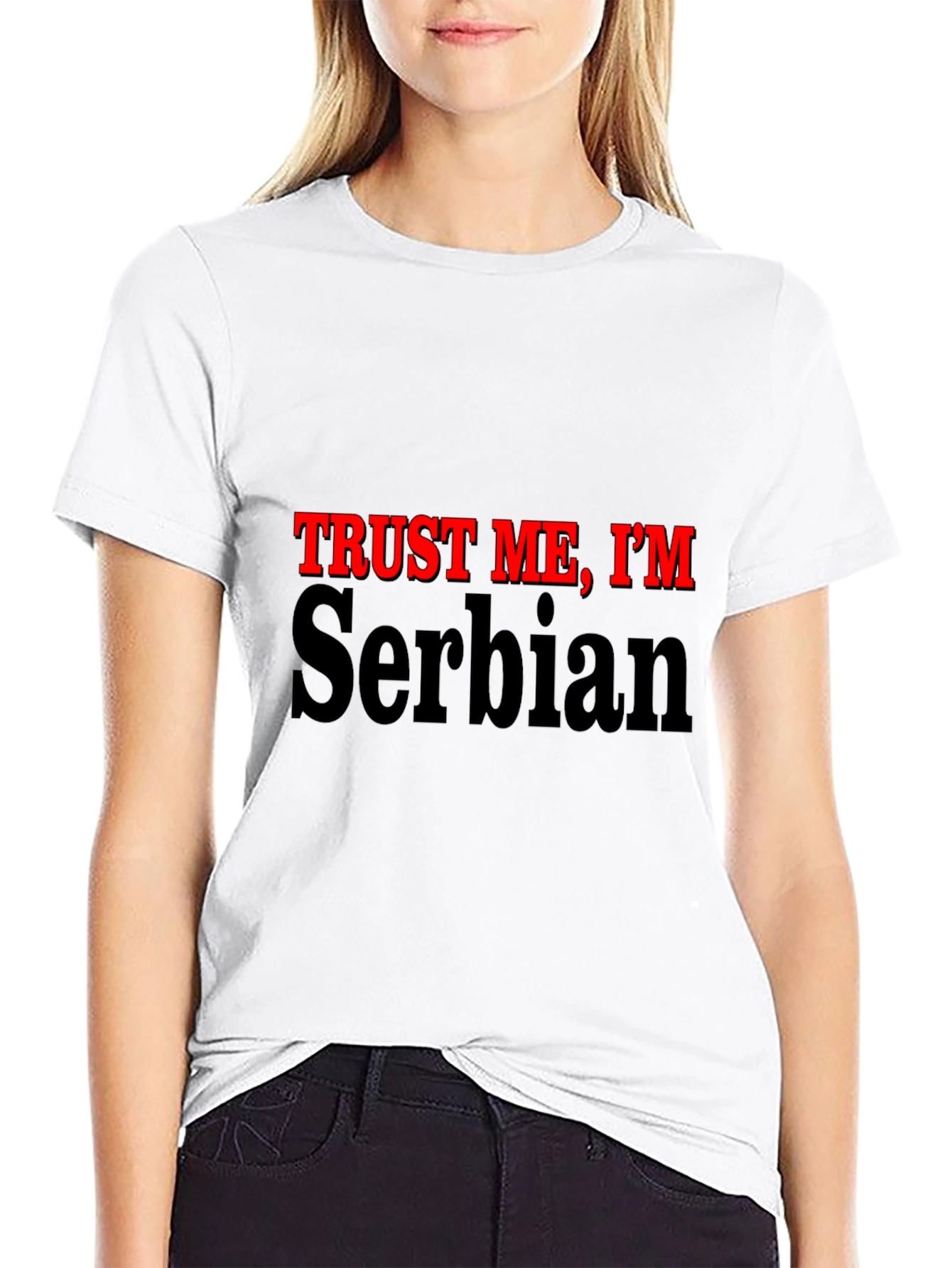 Trust Me Im Serbian - Graphic T-Shirt