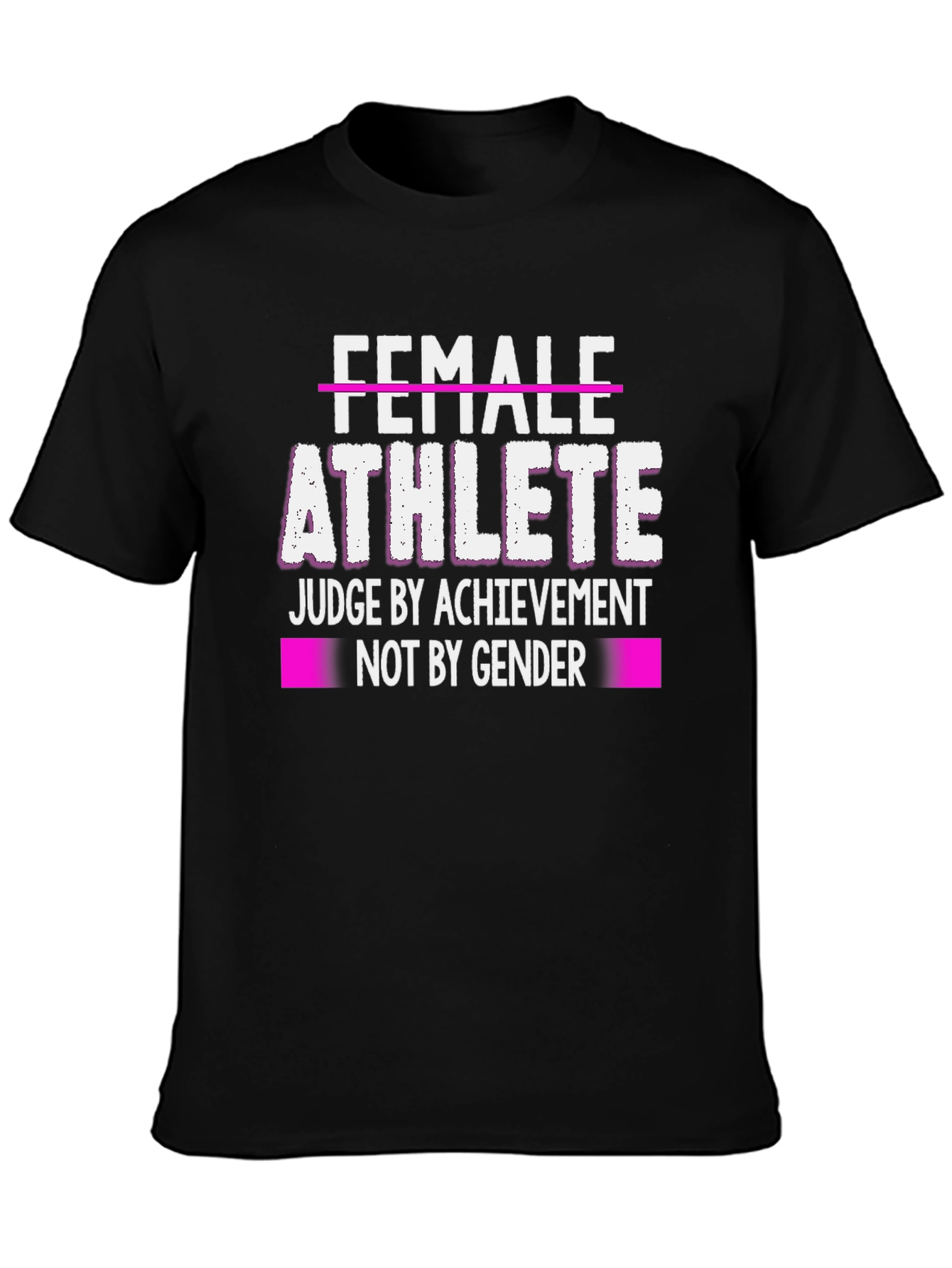 Female Athlete T-Shirt - Judge by Achievement Not Gender