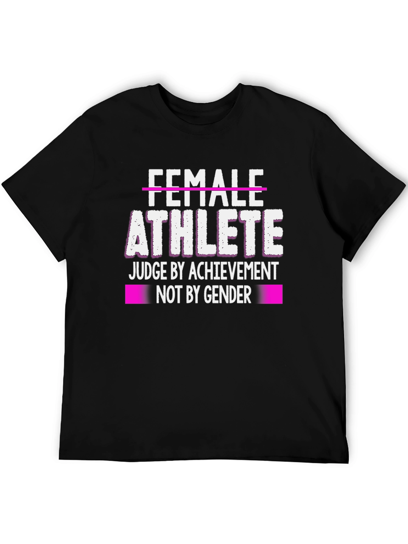 Female Athlete T-Shirt - Judge by Achievement Not Gender