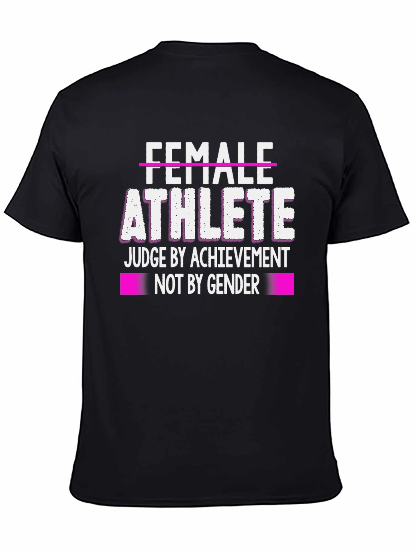 Female Athlete T-Shirt - Judge by Achievement Not Gender
