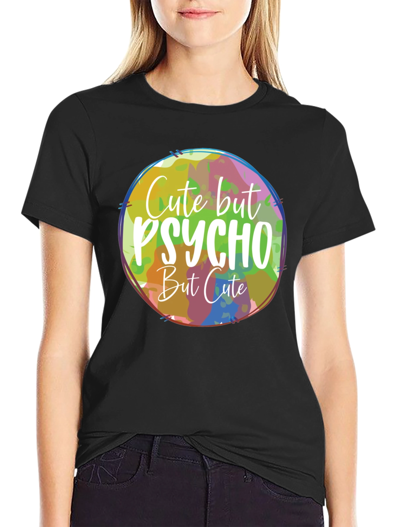 Cute But Psycho But Cute T-Shirt