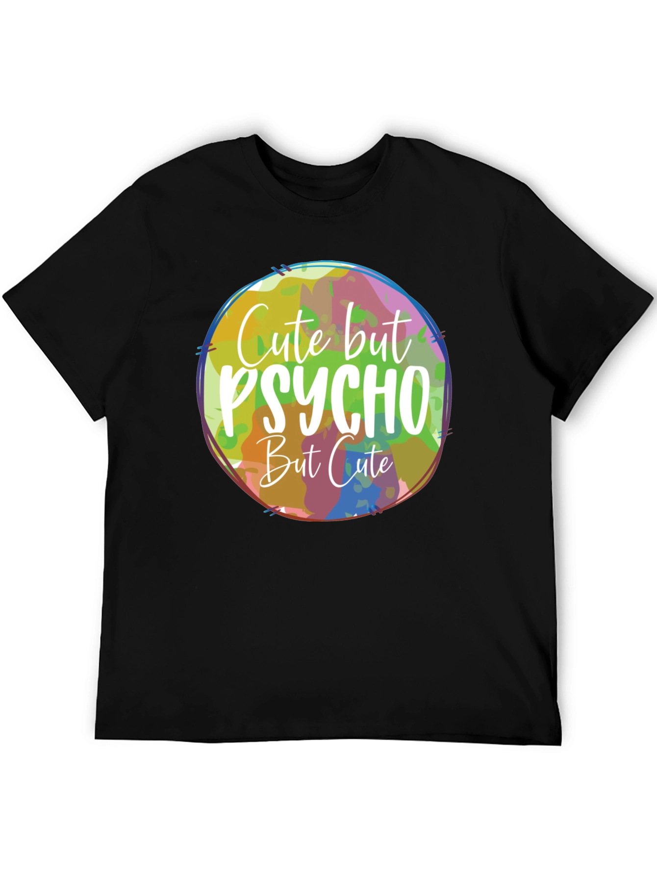 Cute But Psycho But Cute T-Shirt