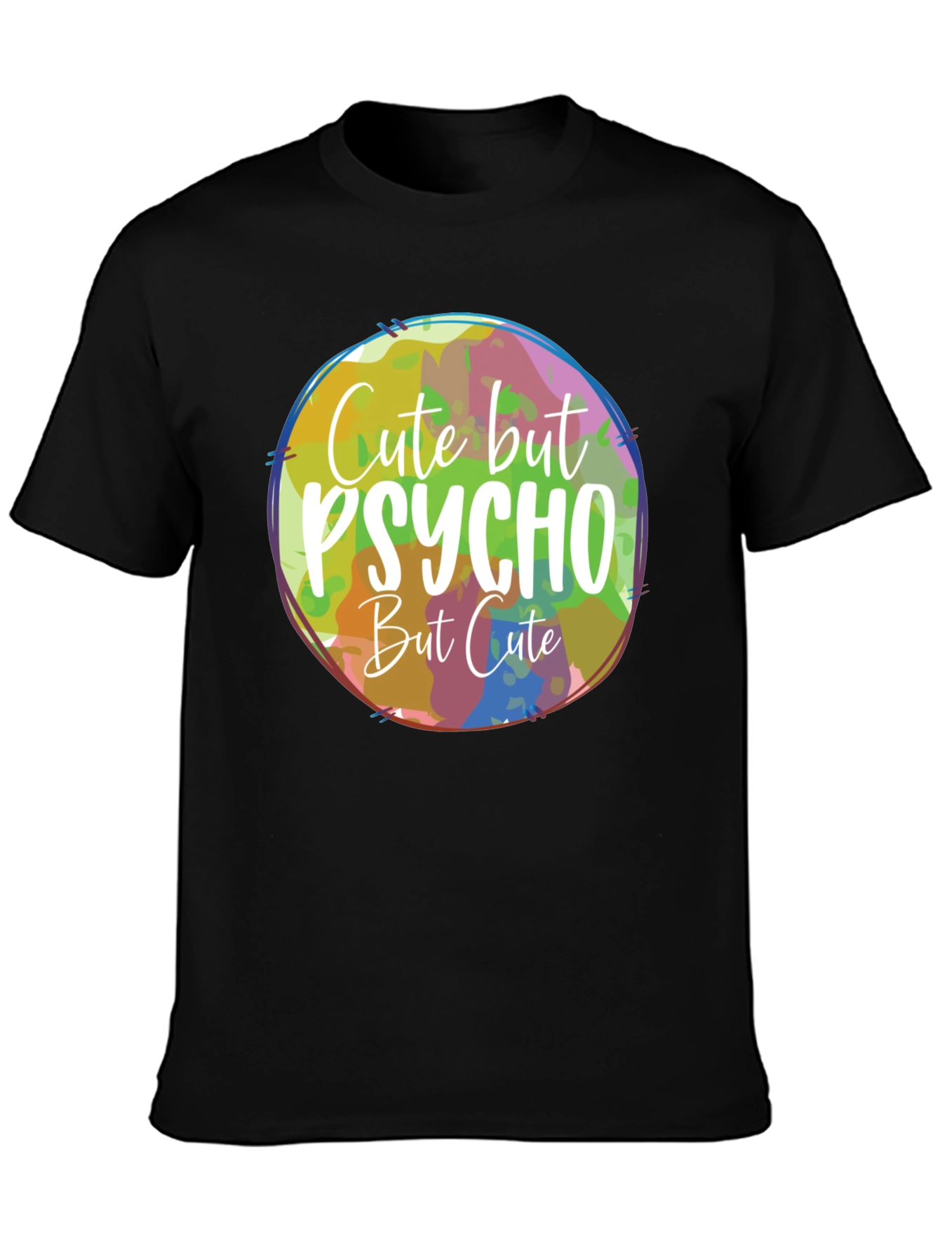 Cute But Psycho But Cute T-Shirt