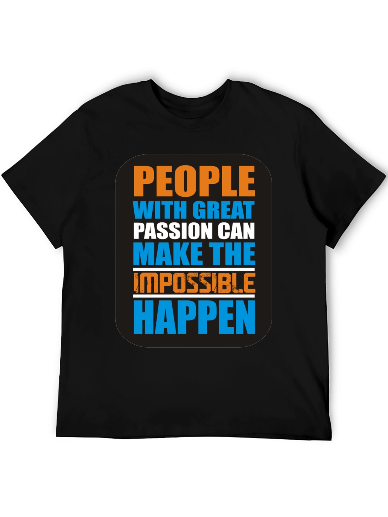 Motivational Graphic T-Shirt - Passion Makes It Happen!
