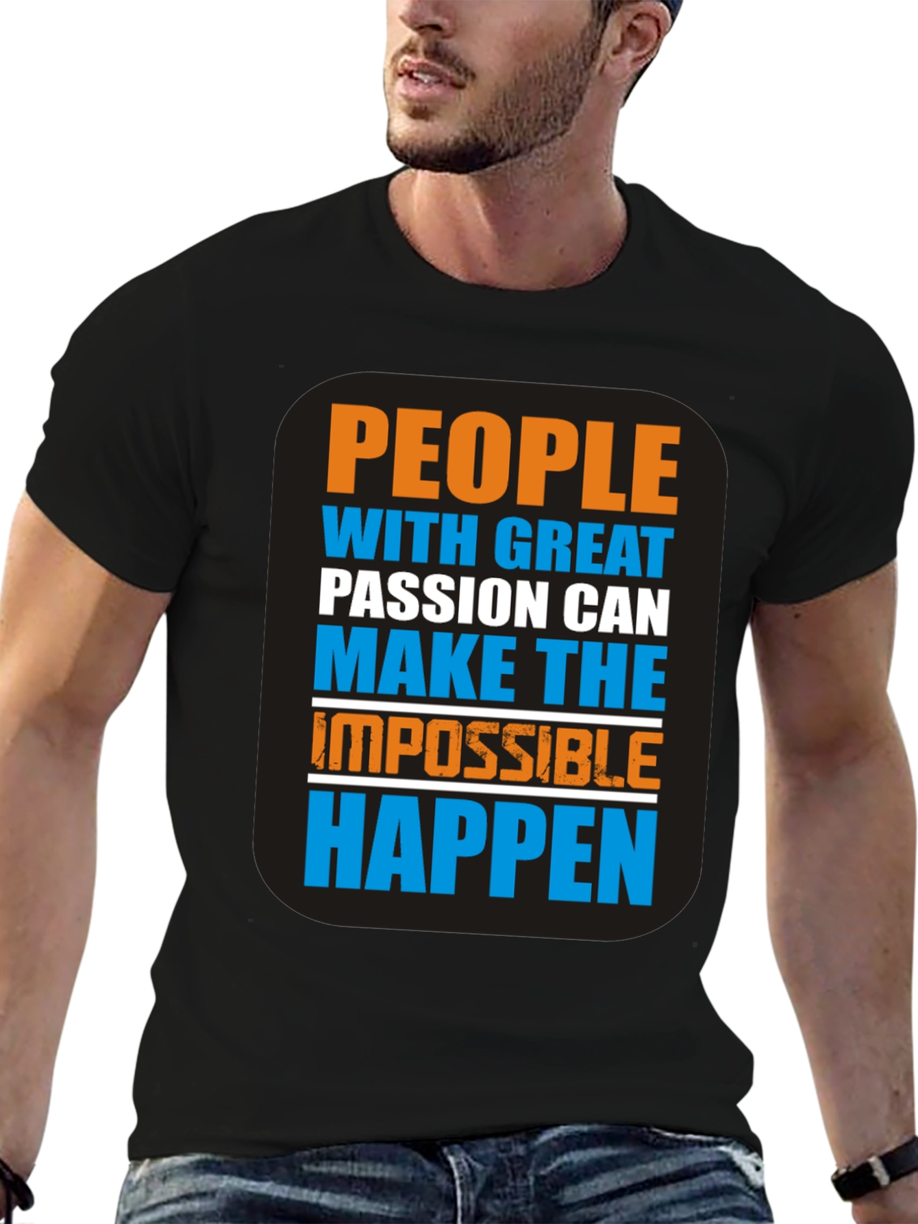 Motivational Graphic T-Shirt - Passion Makes It Happen!