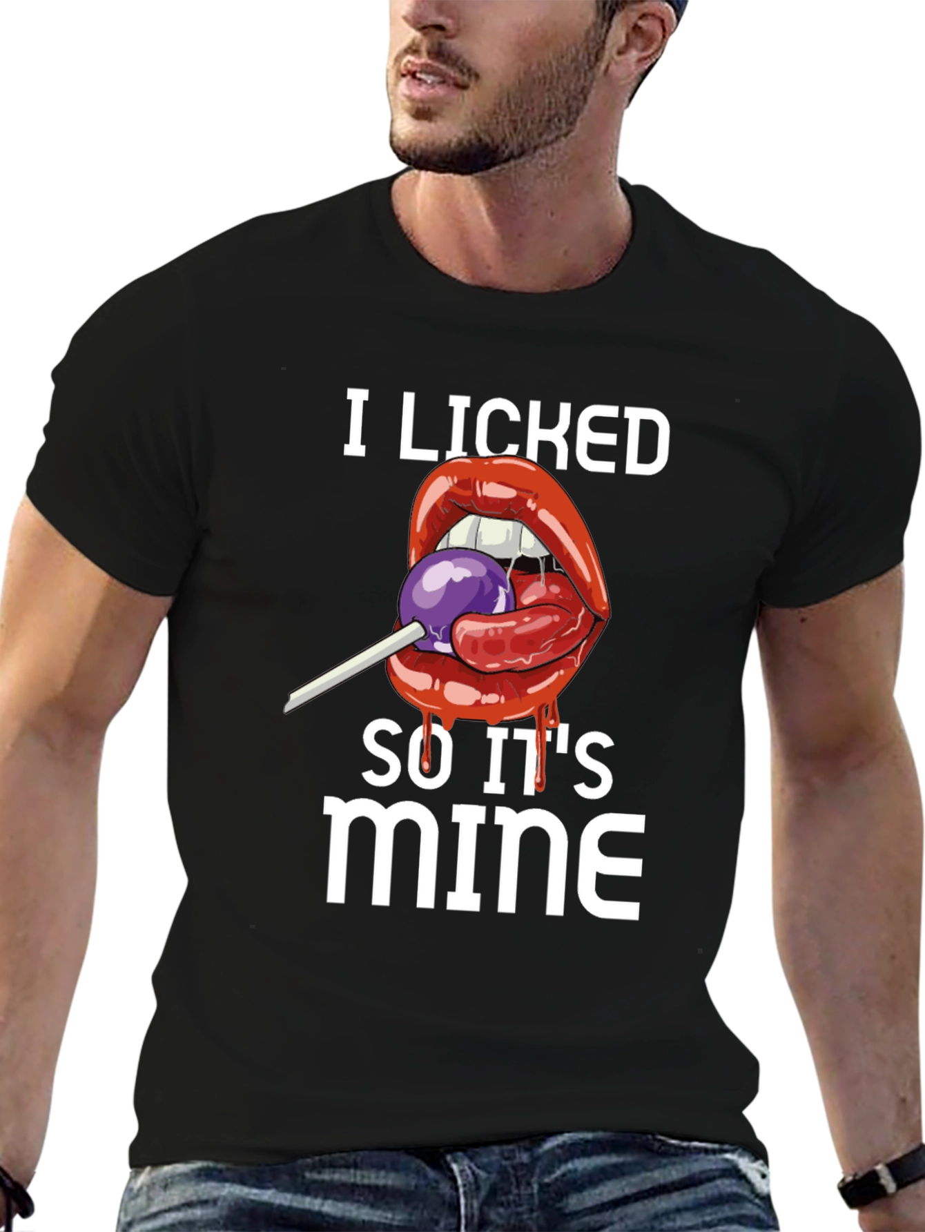 I Licked It So Its Mine T-Shirt