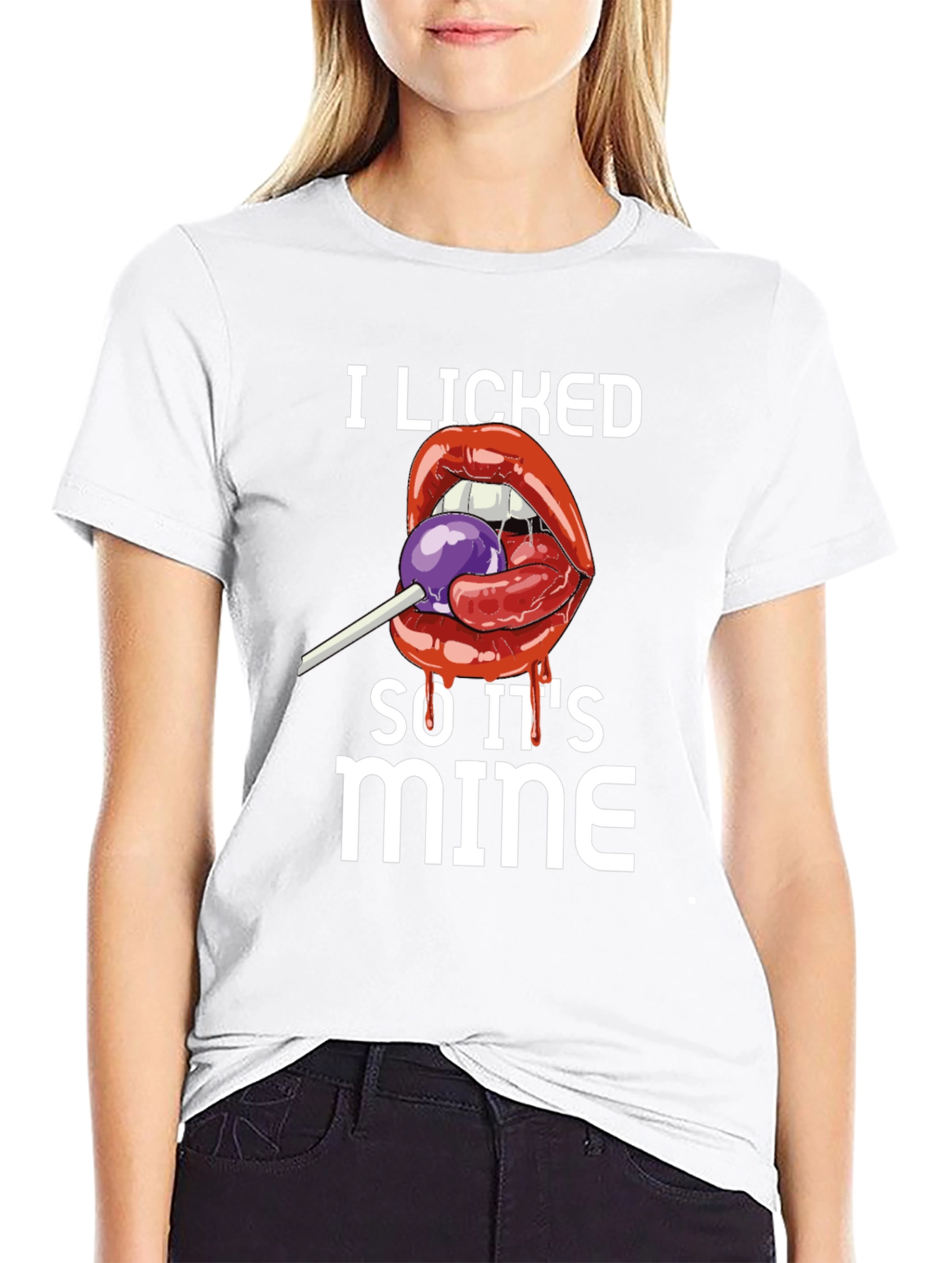I Licked It So Its Mine T-Shirt
