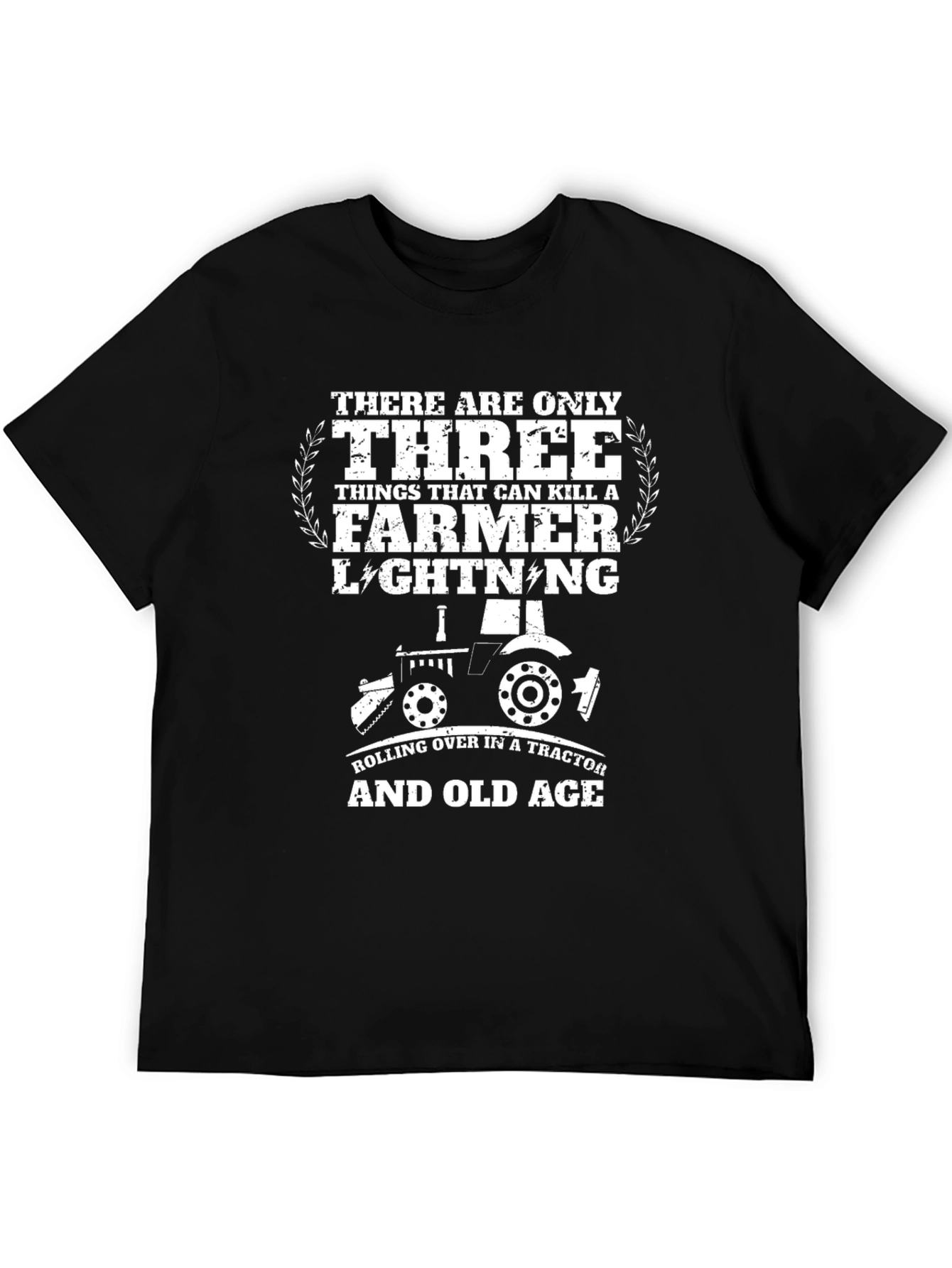Farmer T-Shirt: Three Things That Can Kill A Farmer