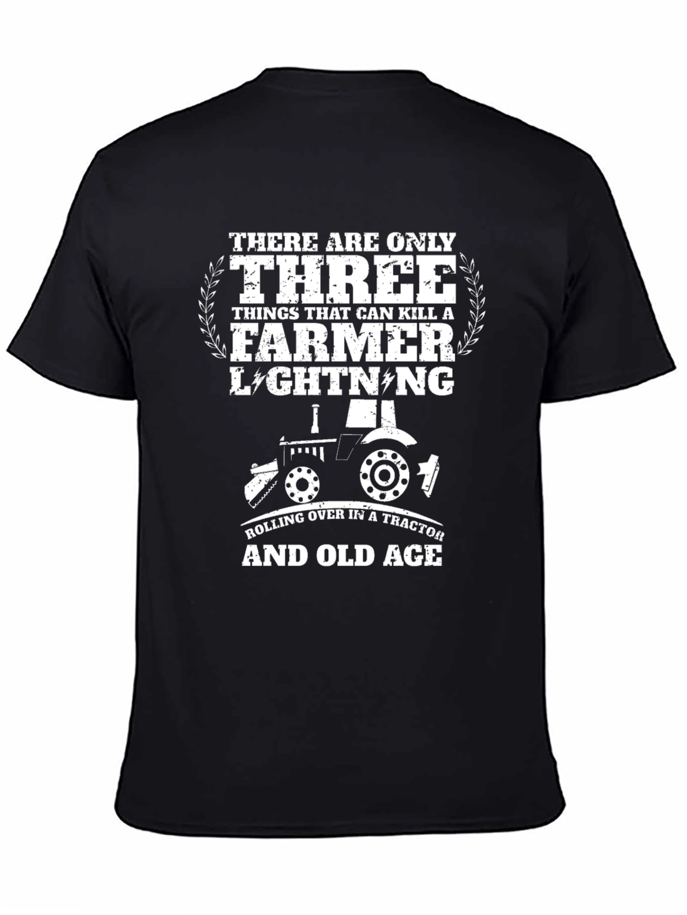 Farmer T-Shirt: Three Things That Can Kill A Farmer