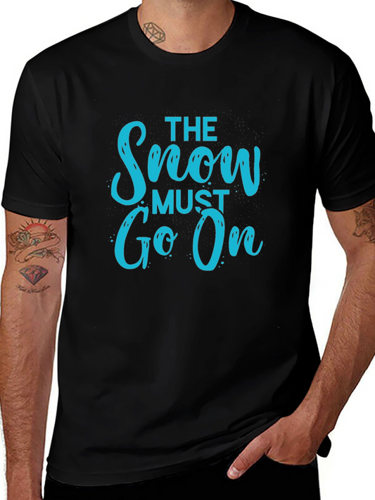The Snow Must Go On Black T-Shirt