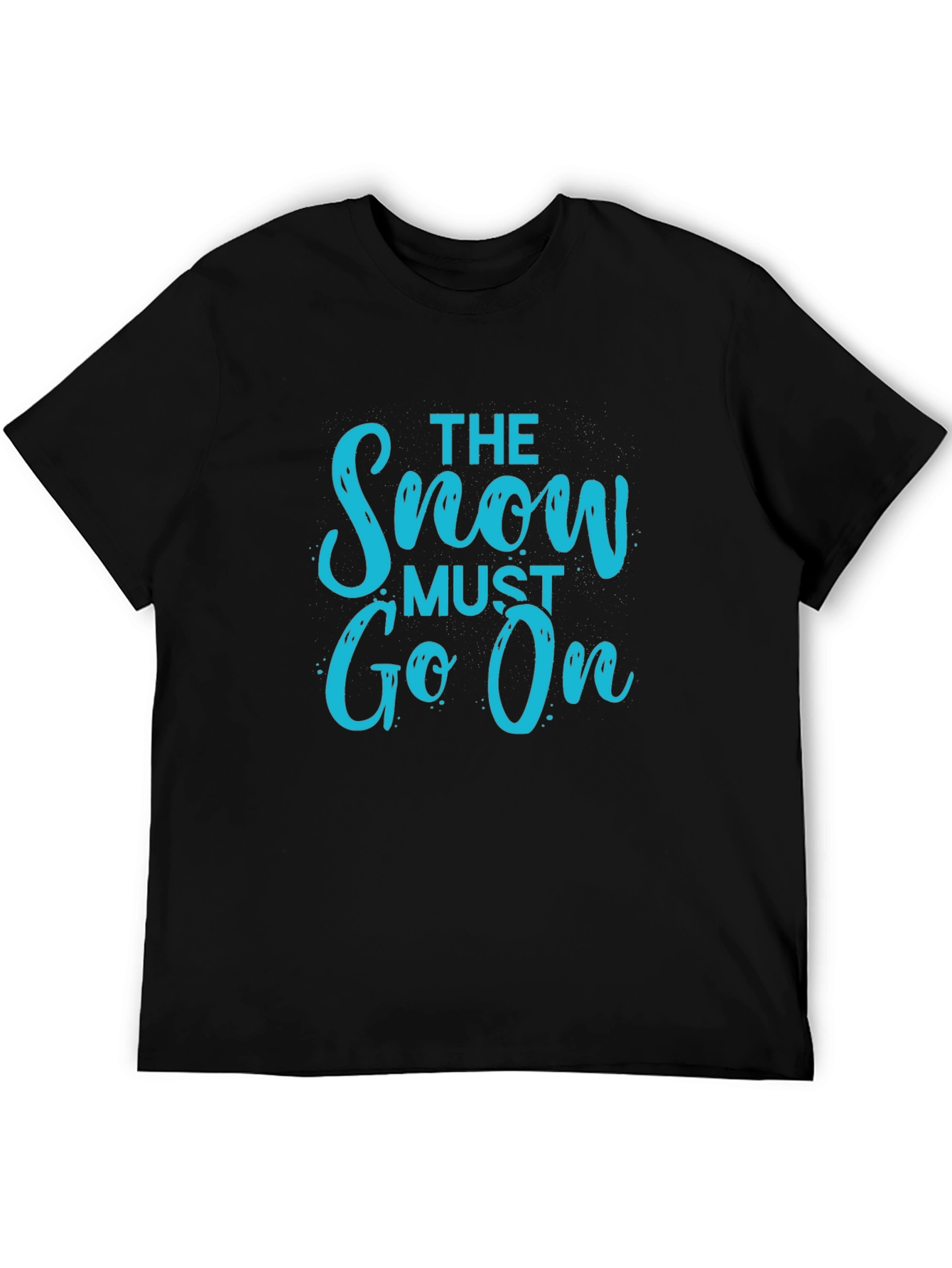 The Snow Must Go On Black T-Shirt