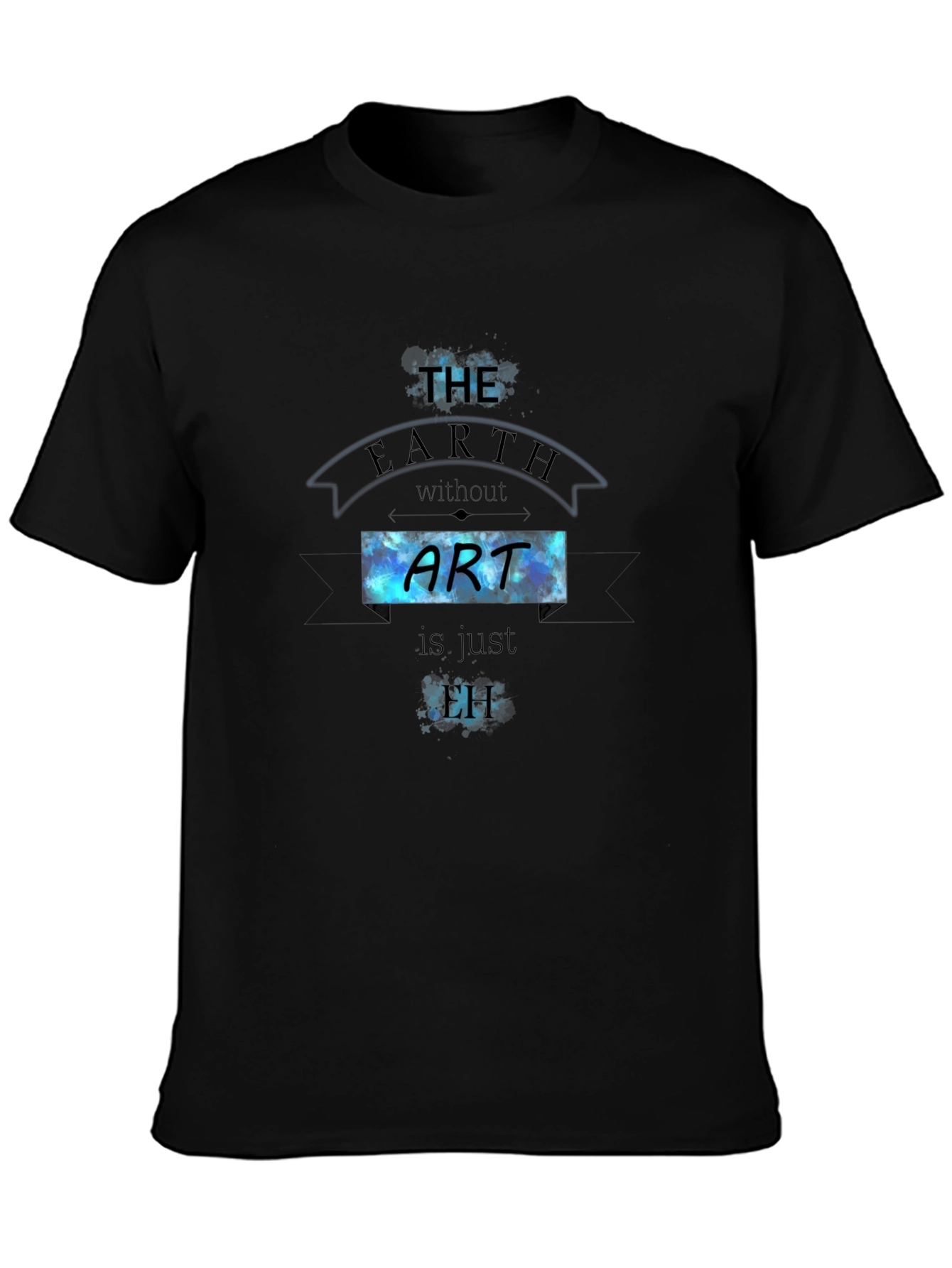 The Earth Without Art T-Shirt - Black