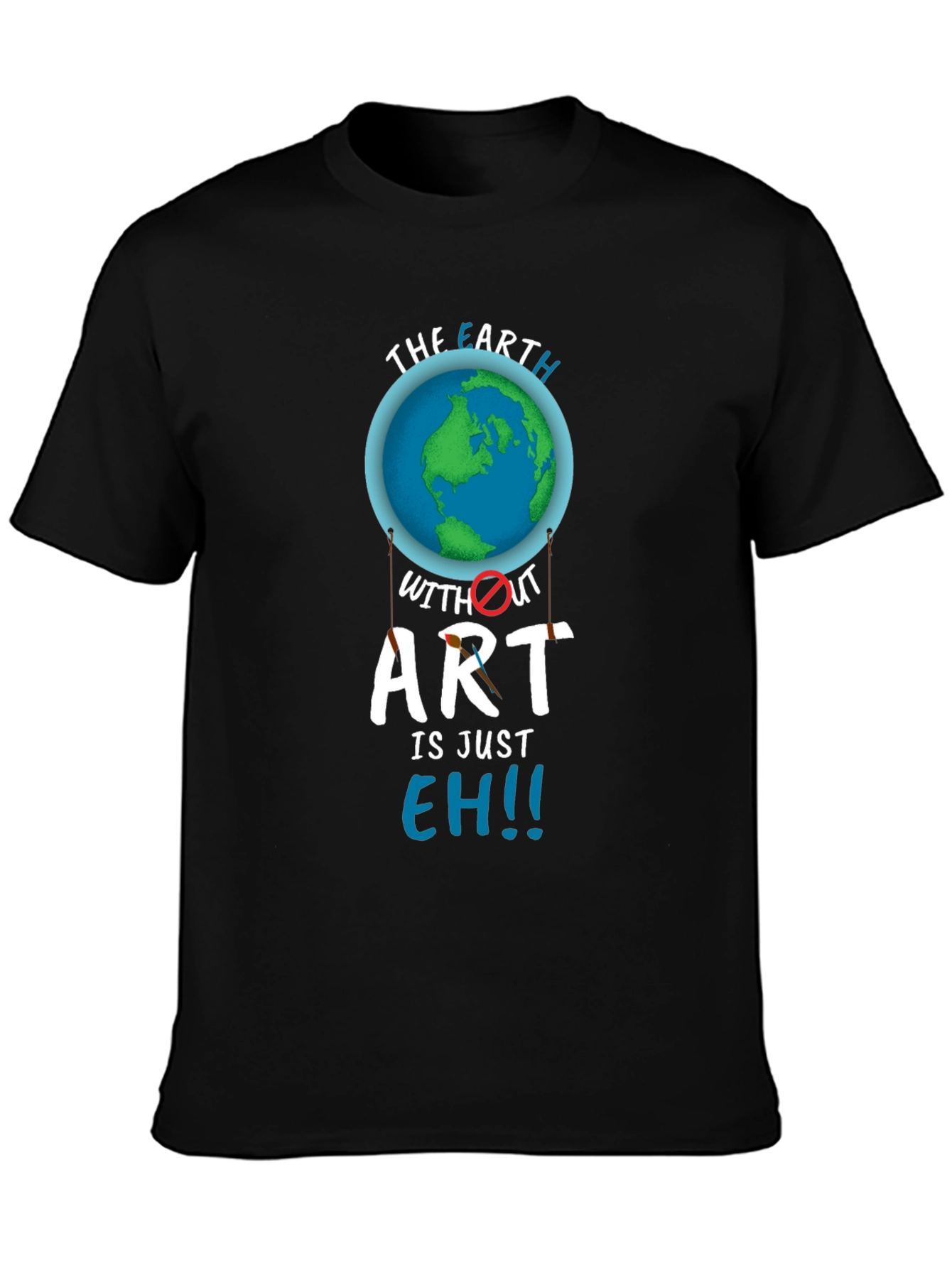 Earth Without Art T-Shirt