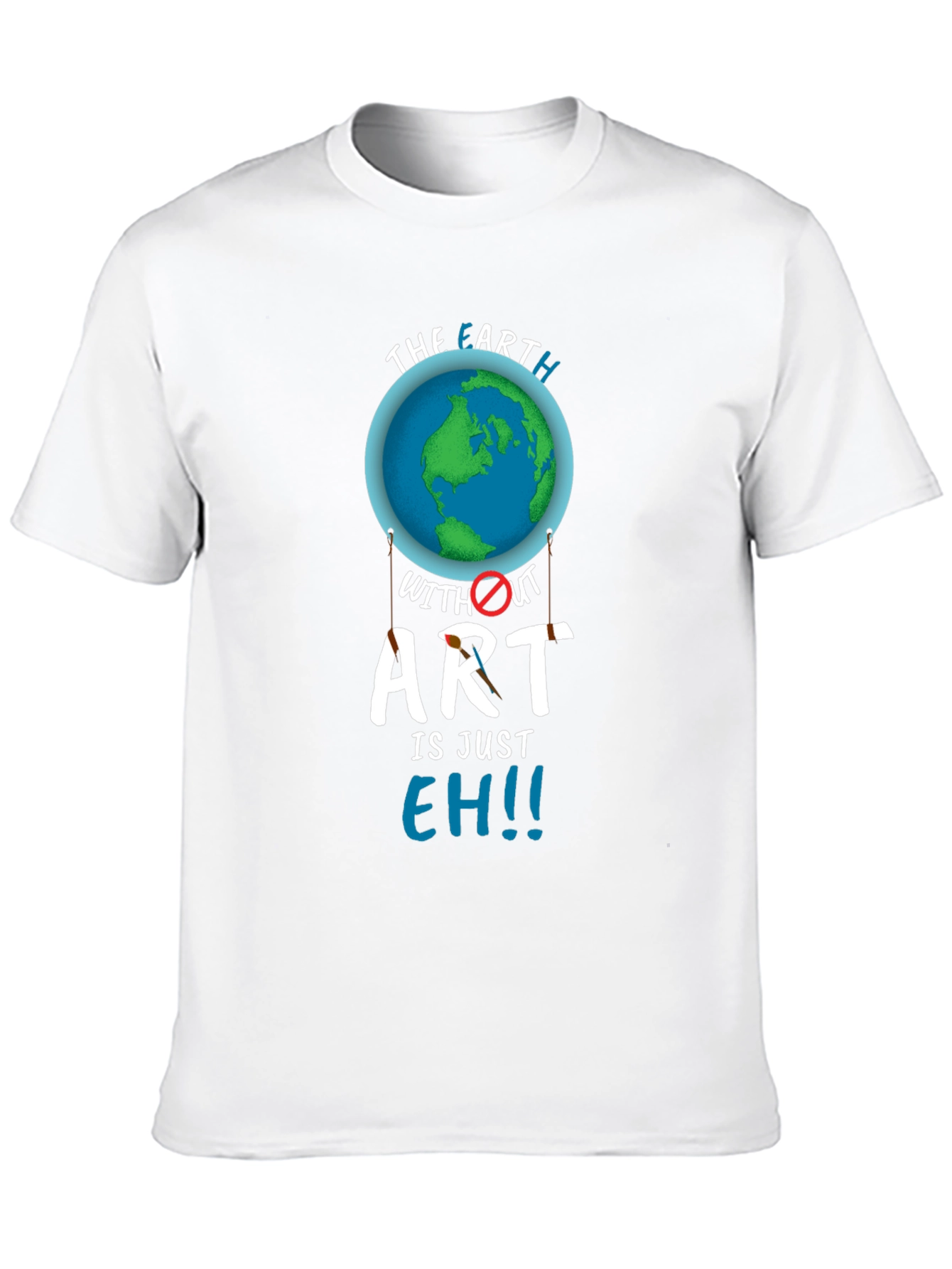Earth Without Art T-Shirt