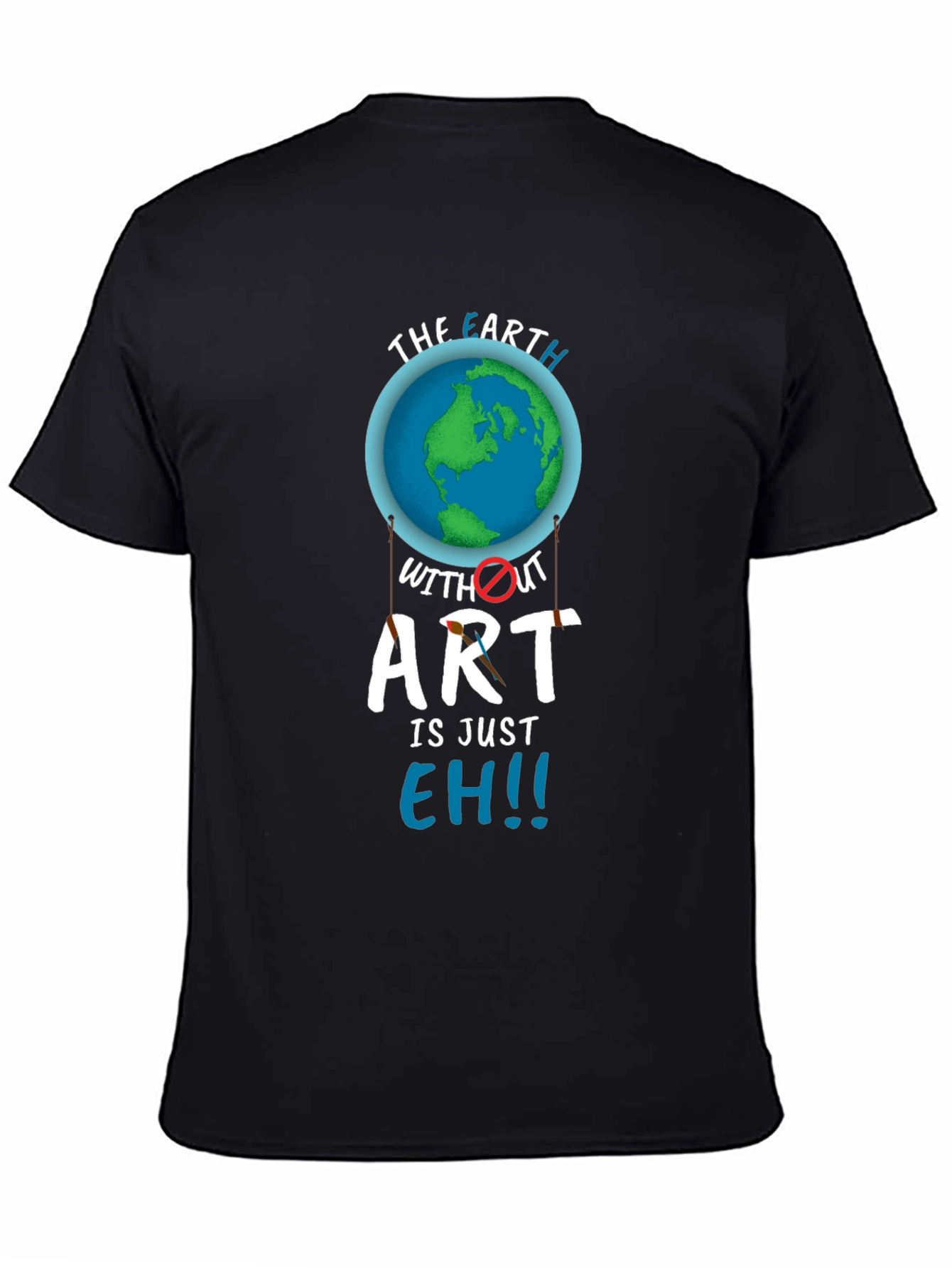 Earth Without Art T-Shirt