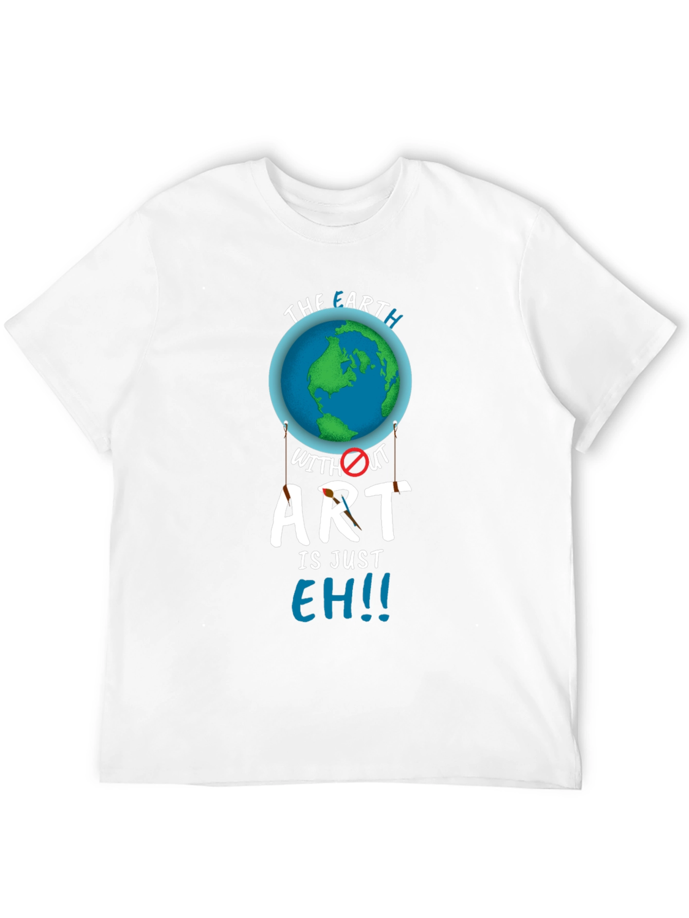 Earth Without Art T-Shirt