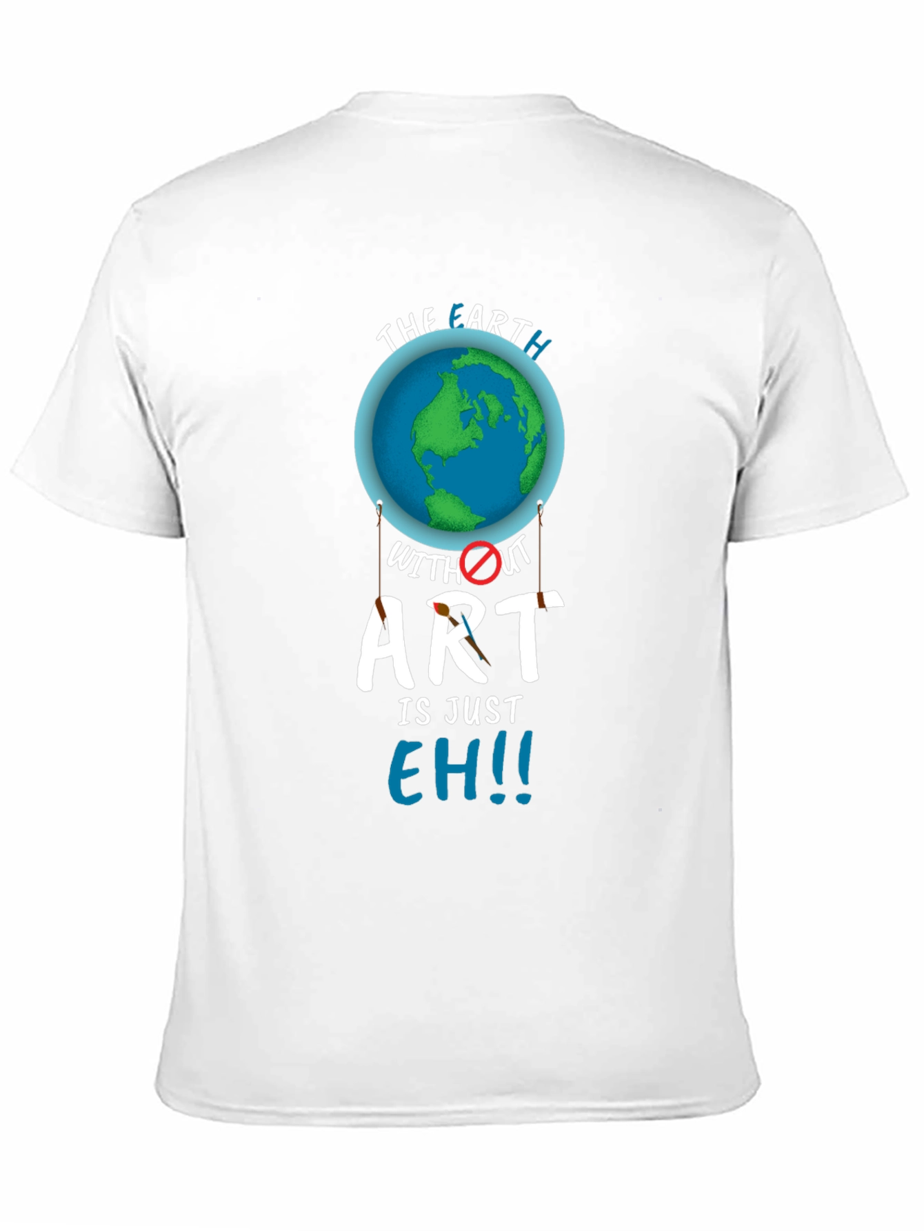 Earth Without Art T-Shirt