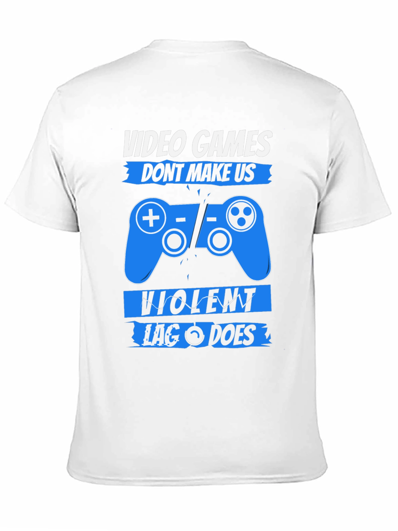 Video Games Dont Make Us Violent T-Shirt