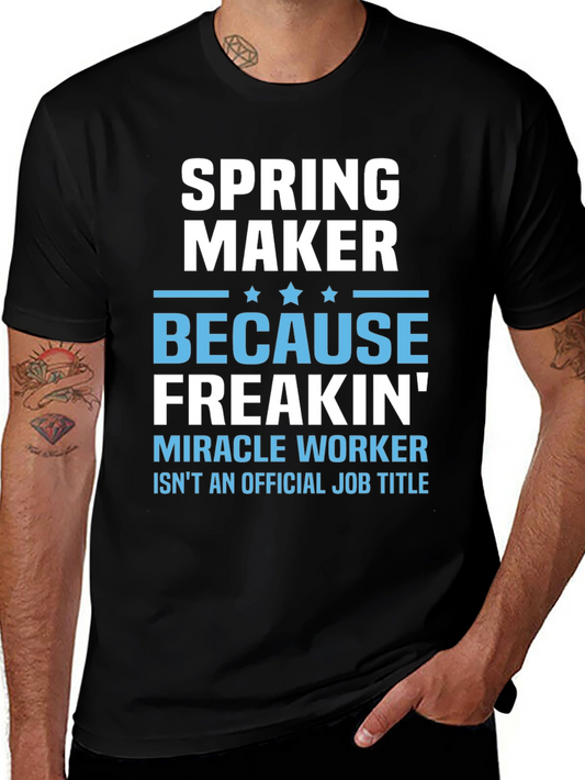 Spring Maker Funny Job Title T-Shirt