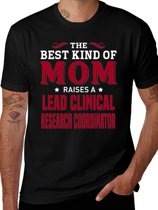 Best Kind of Mom T-Shirt - Lead Clinical Research Coordinator