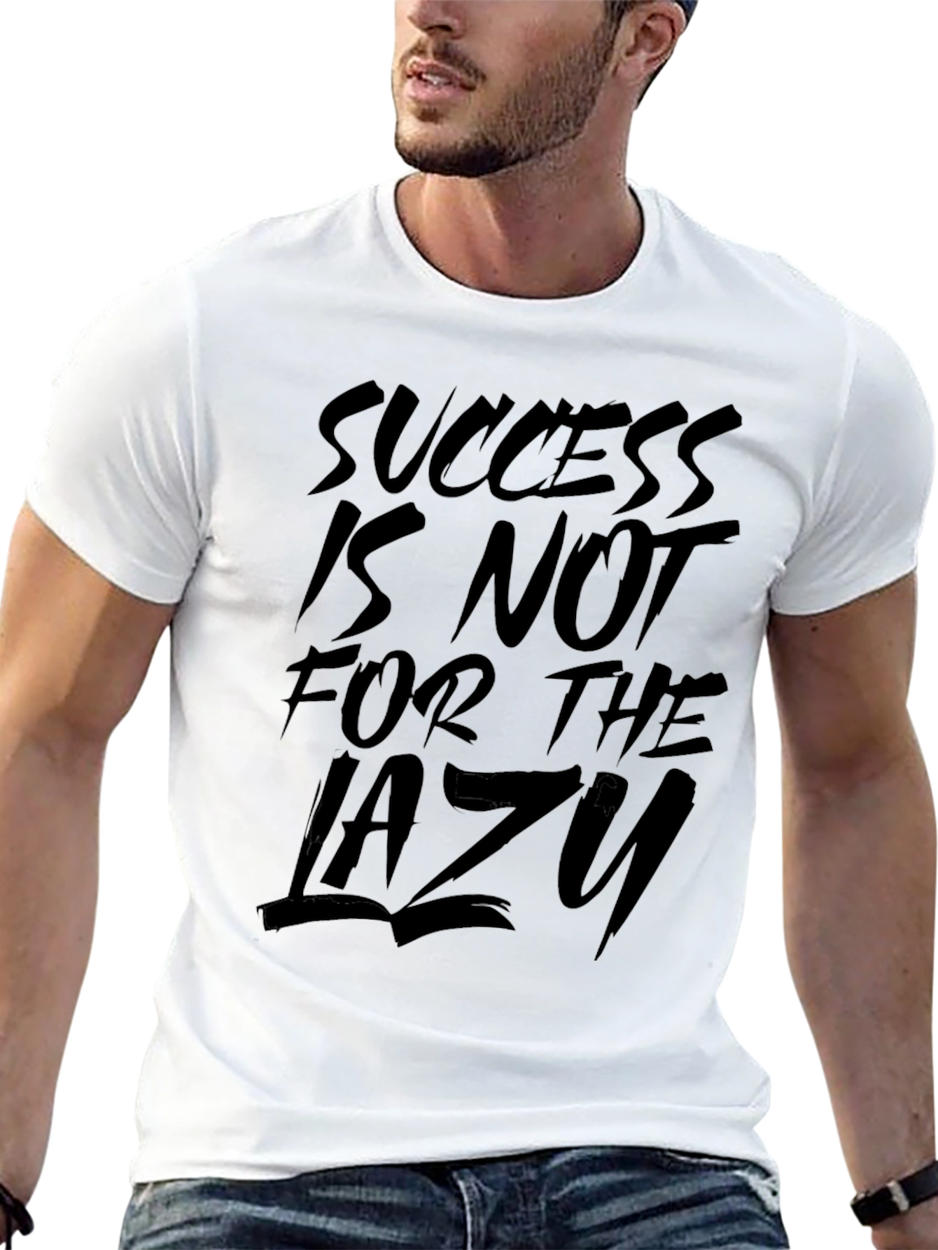 Success is Not for the Lazy Graphic T-Shirt