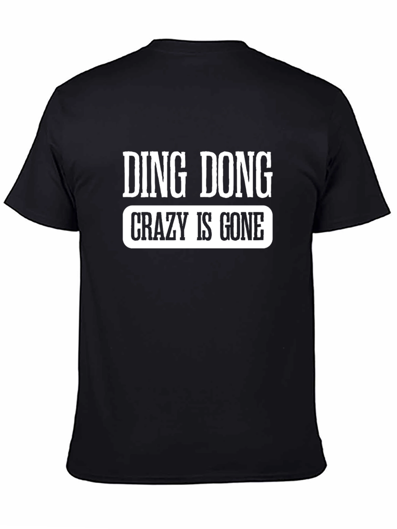 Ding Dong Crazy Is Gone Graphic T-Shirt - Black