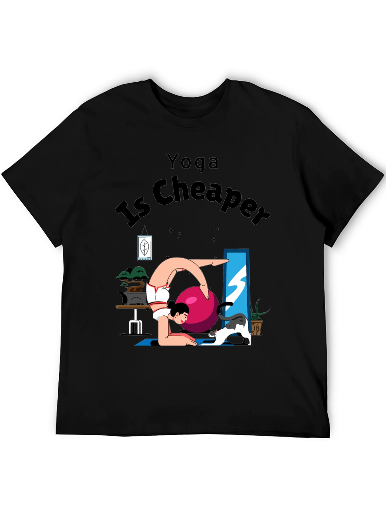 Yoga Is Cheaper Graphic T-Shirt