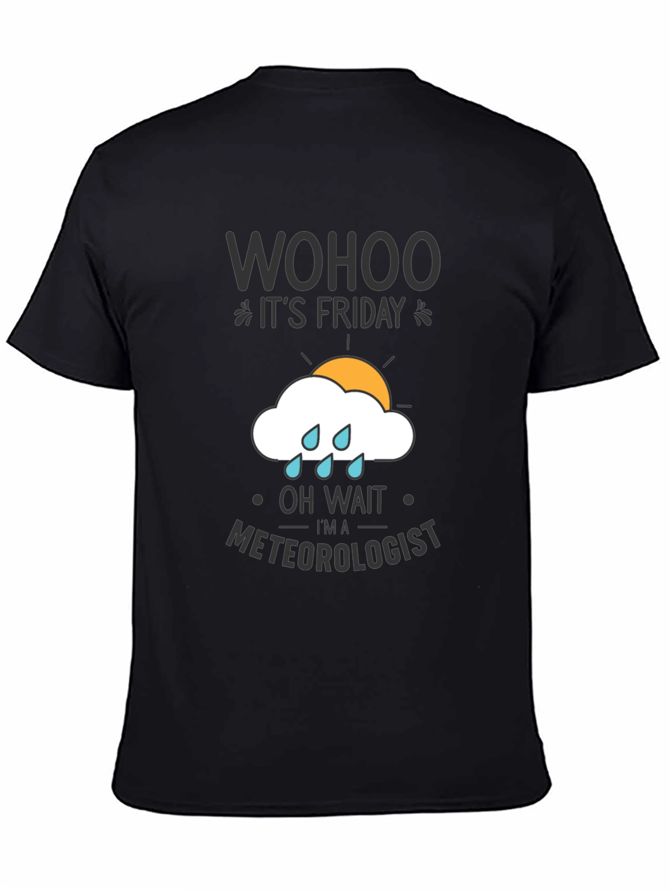 Wohoo Its Friday Meteorologist T-Shirt